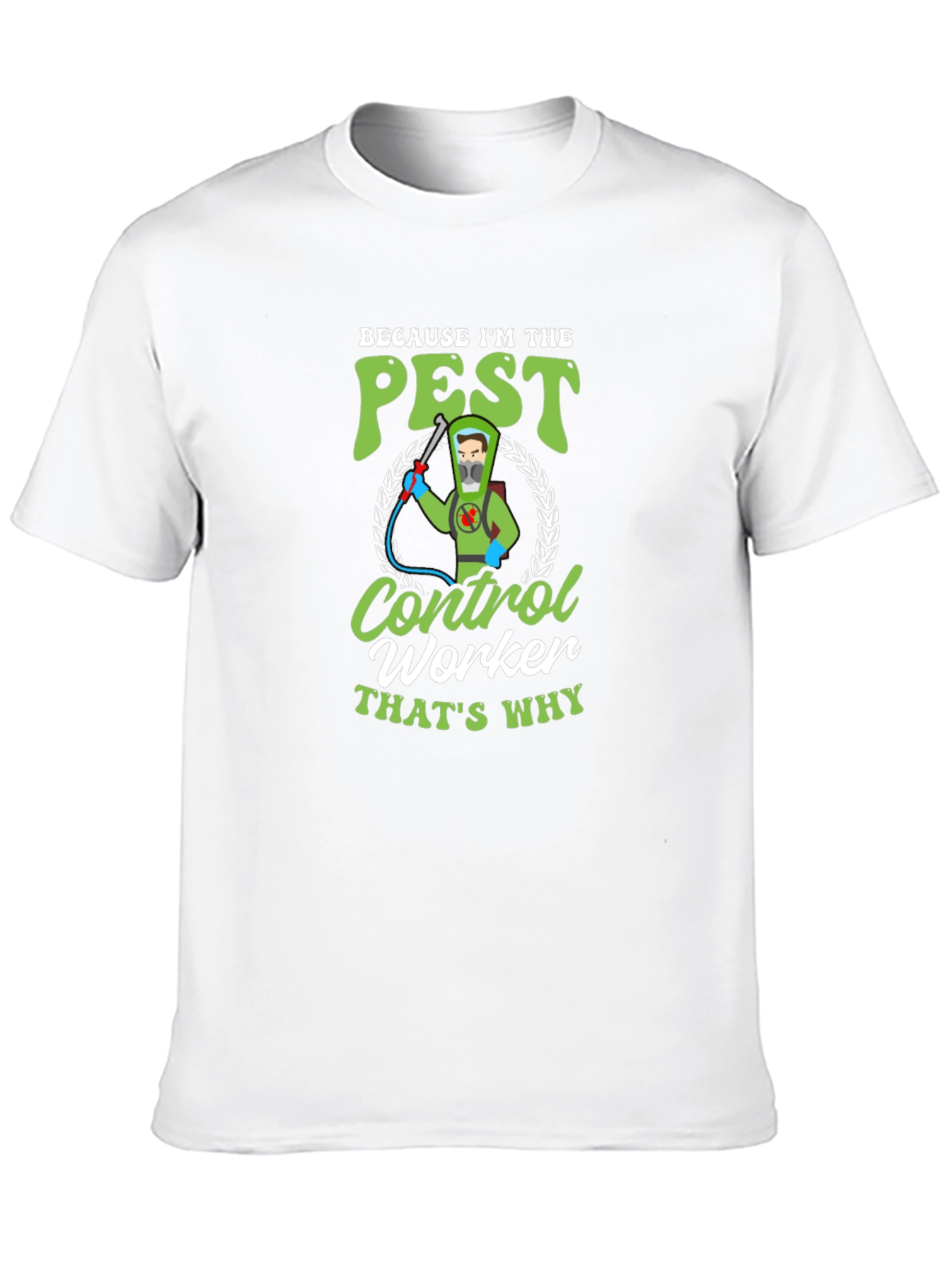 Pest Control Worker T-Shirt - Humorous Design
