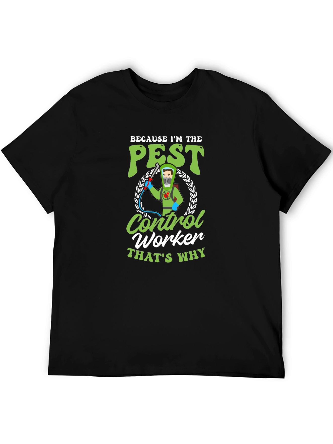 Pest Control Worker T-Shirt - Humorous Design