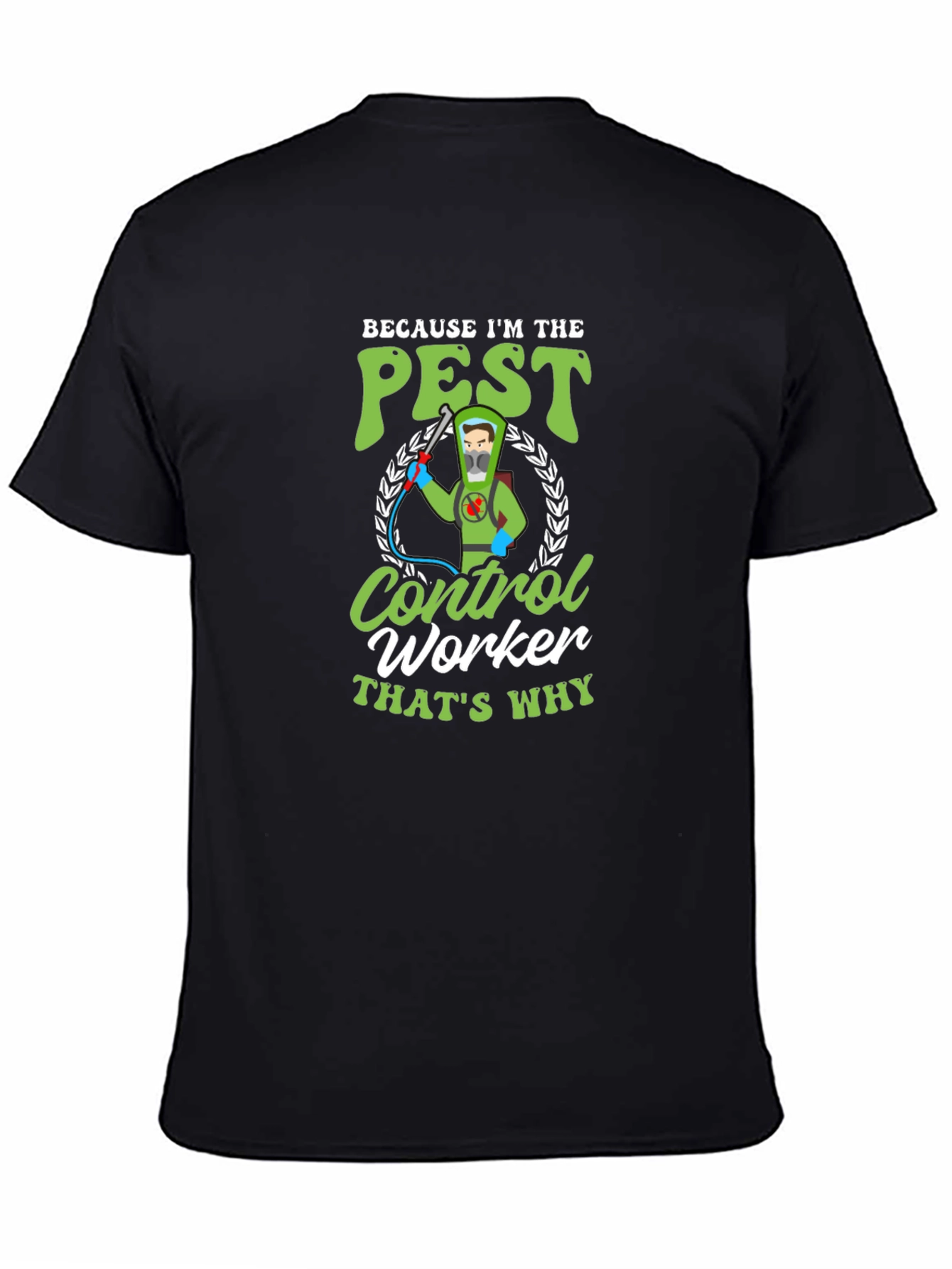 Pest Control Worker T-Shirt - Humorous Design