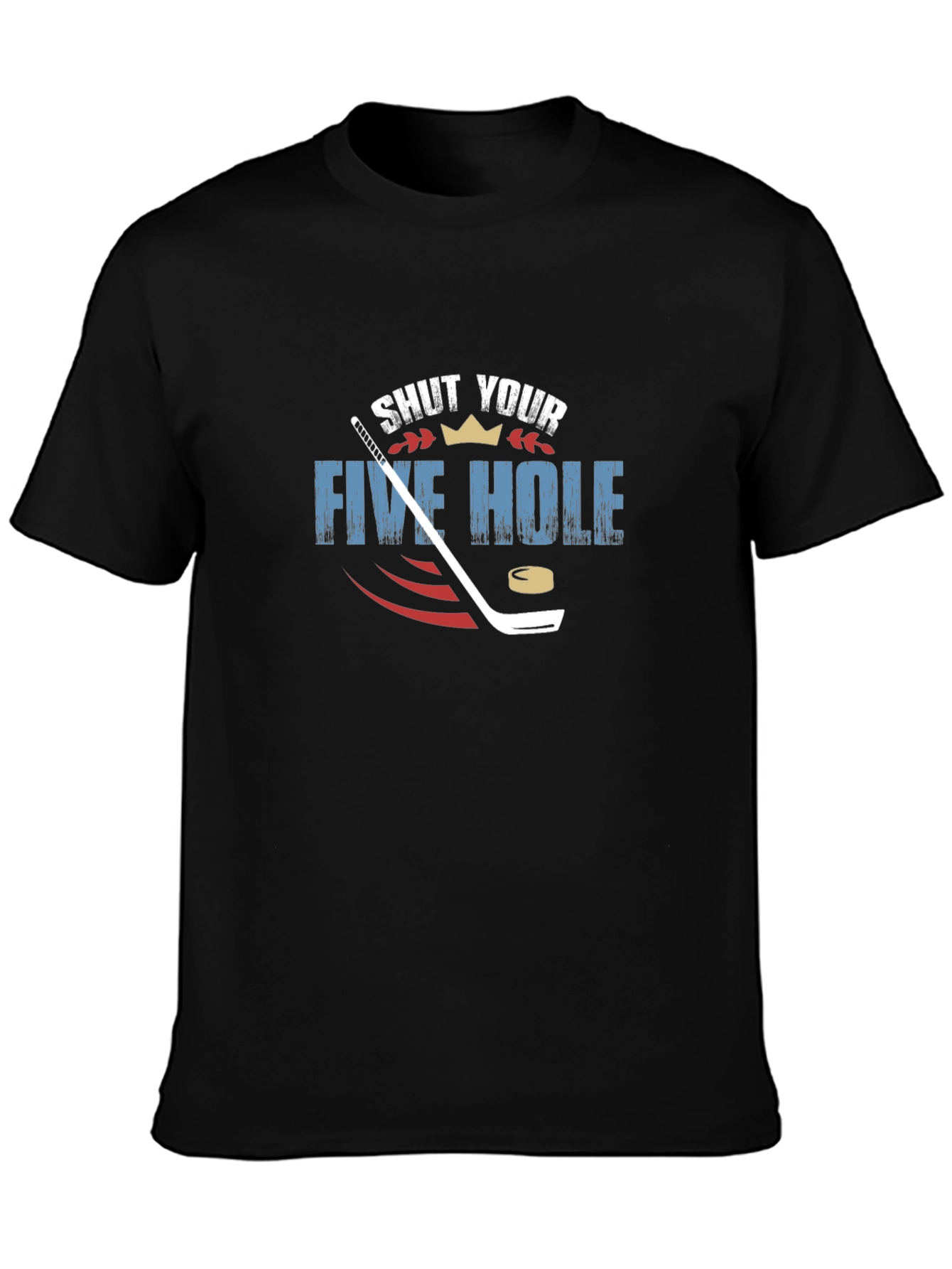 Shut Your Five Hole Hockey Graphic Tee