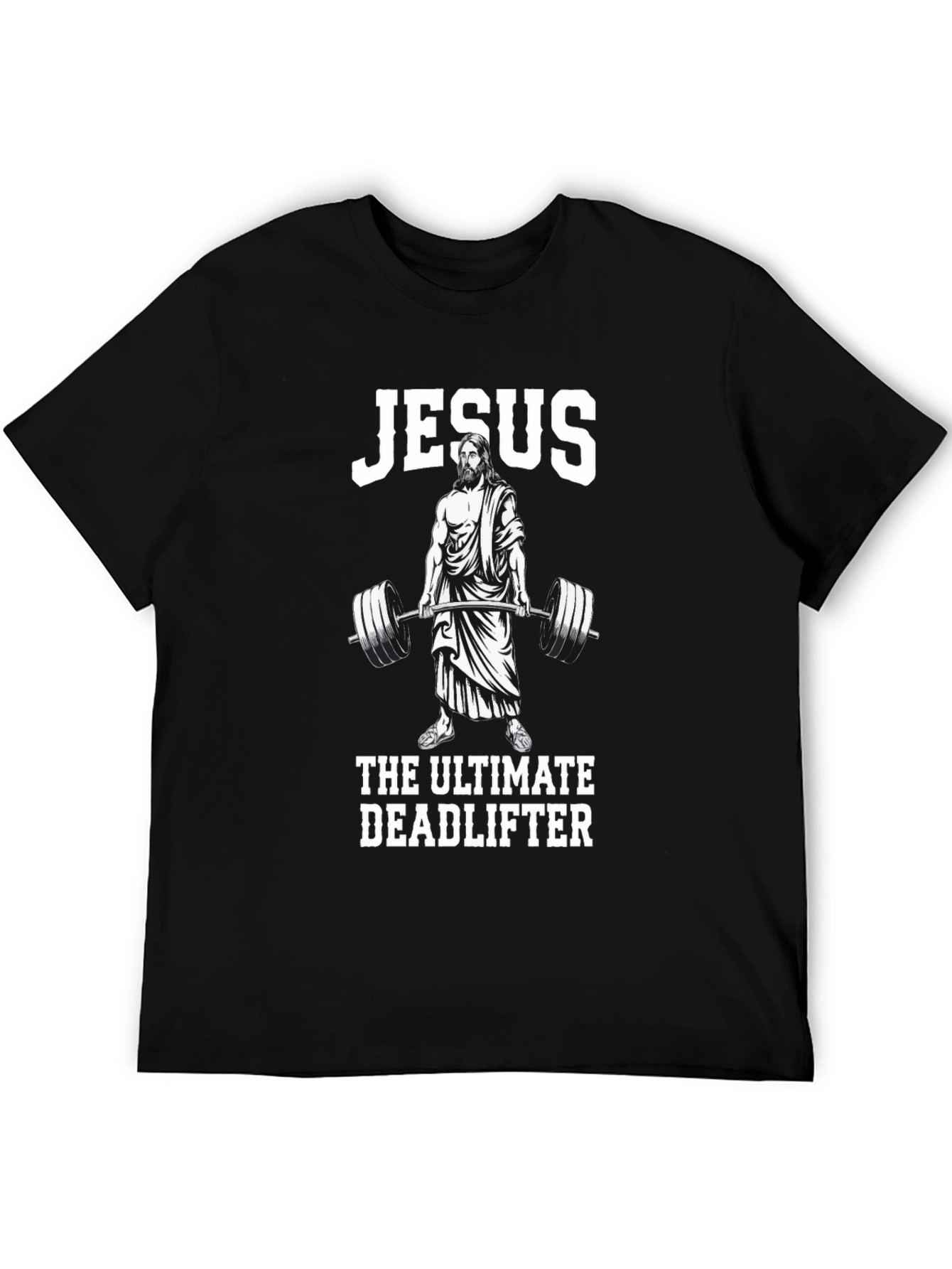 Jesus The Ultimate Deadlifter Graphic T-Shirt