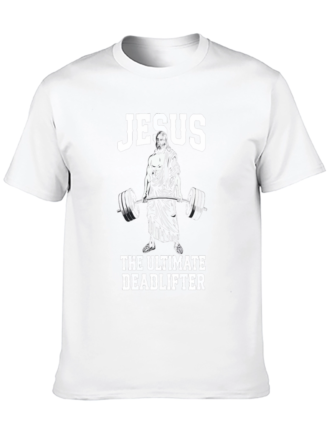 Jesus The Ultimate Deadlifter Graphic T-Shirt