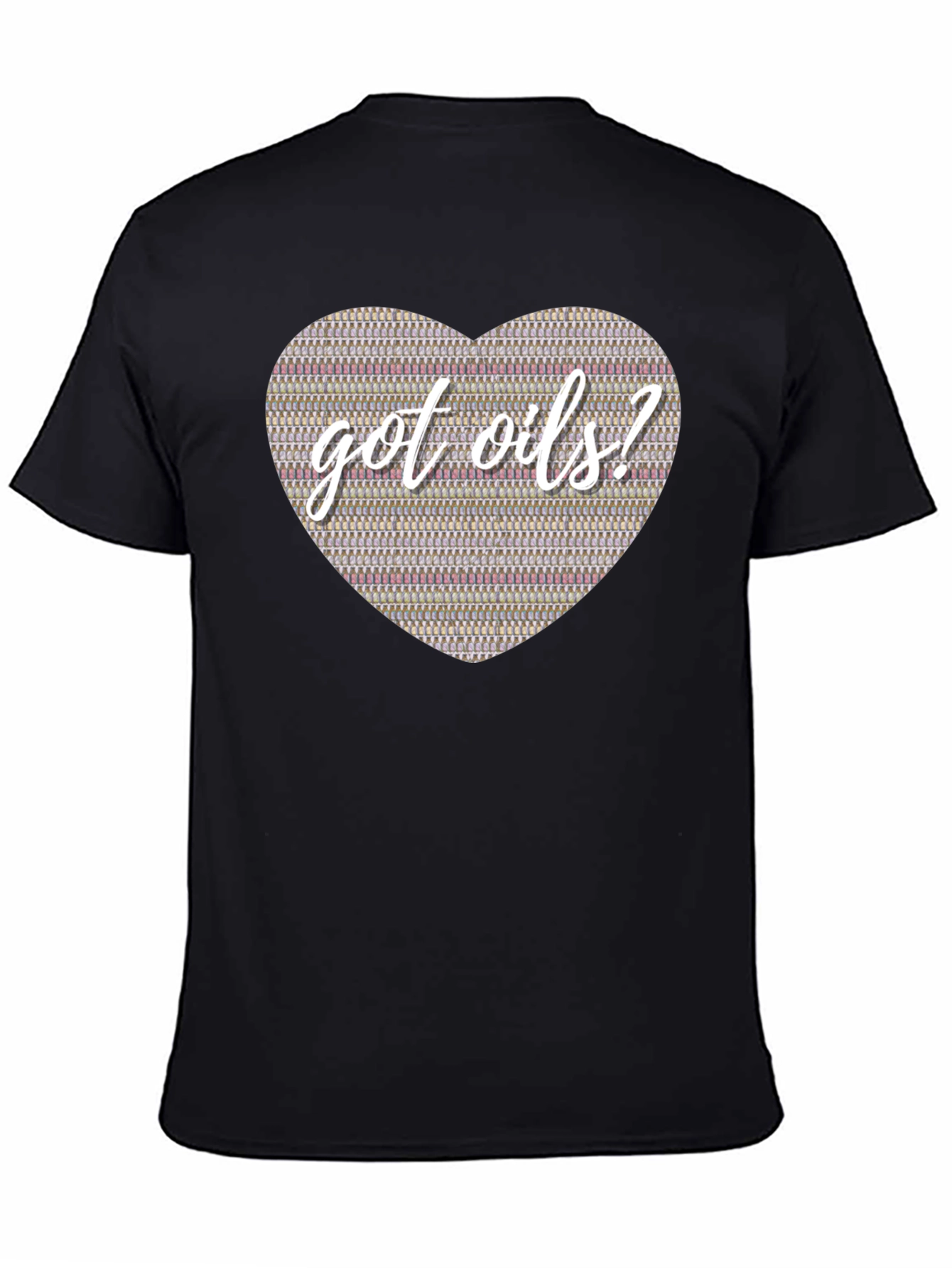Got Oils? Essential Oils Heart T-Shirt