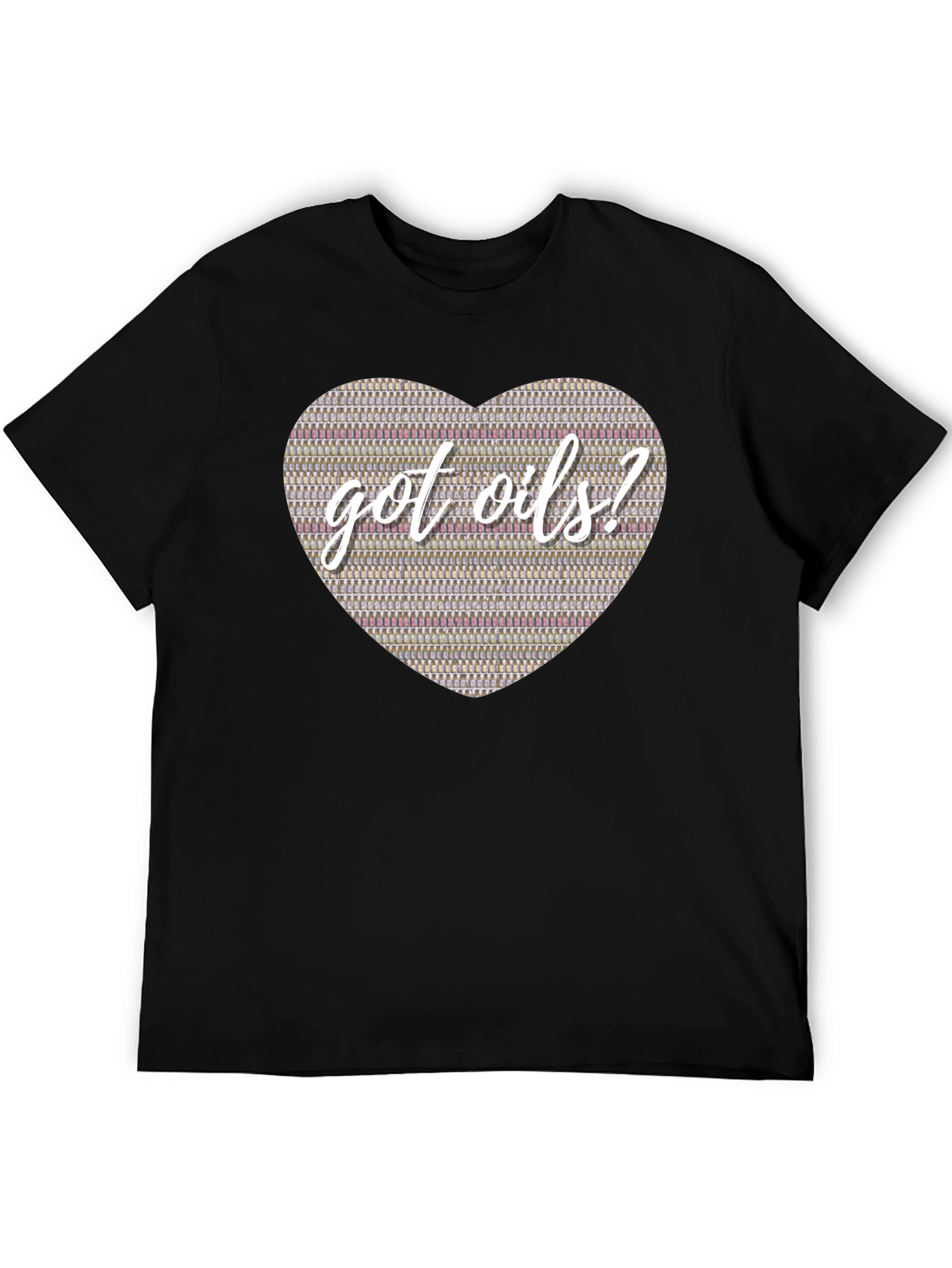 Got Oils? Essential Oils Heart T-Shirt