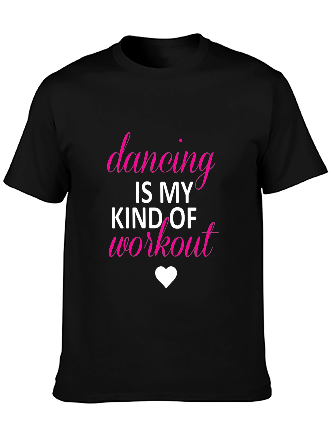 Dancing Is My Kind of Workout T-Shirt