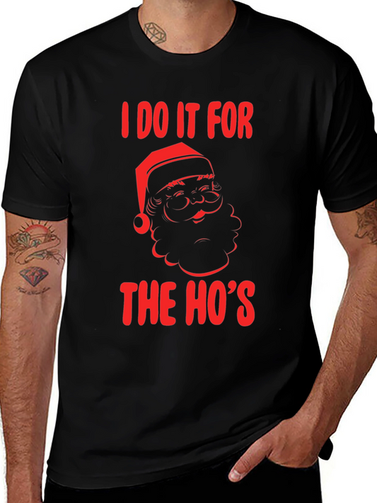 I Do It For The Hos T-Shirt - Holiday Humor