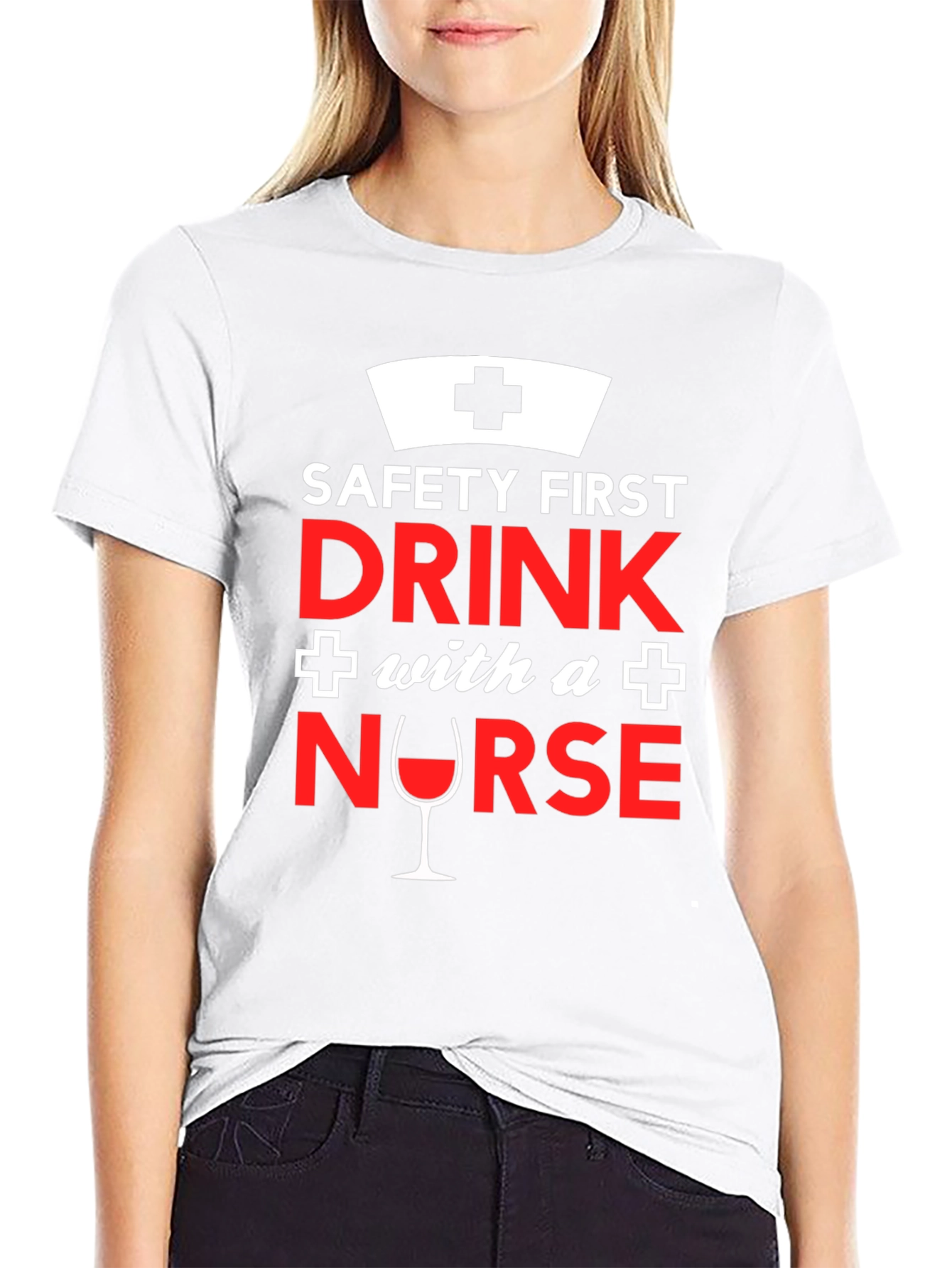 Funny Nurse T-Shirt: Safety First Drink With a Nurse!