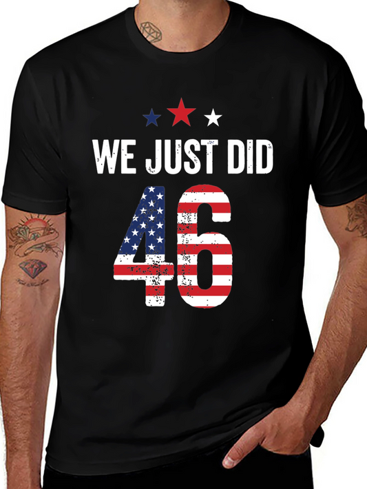 We Just Did 46 T-Shirt