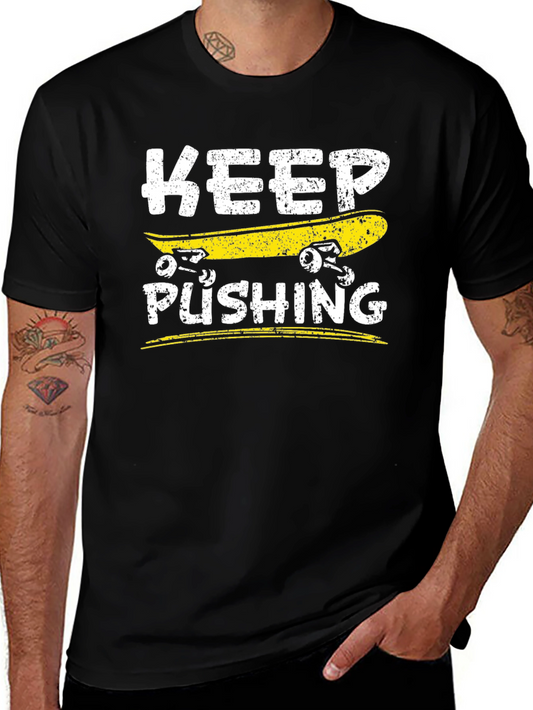 Keep Pushing Skateboard T-Shirt