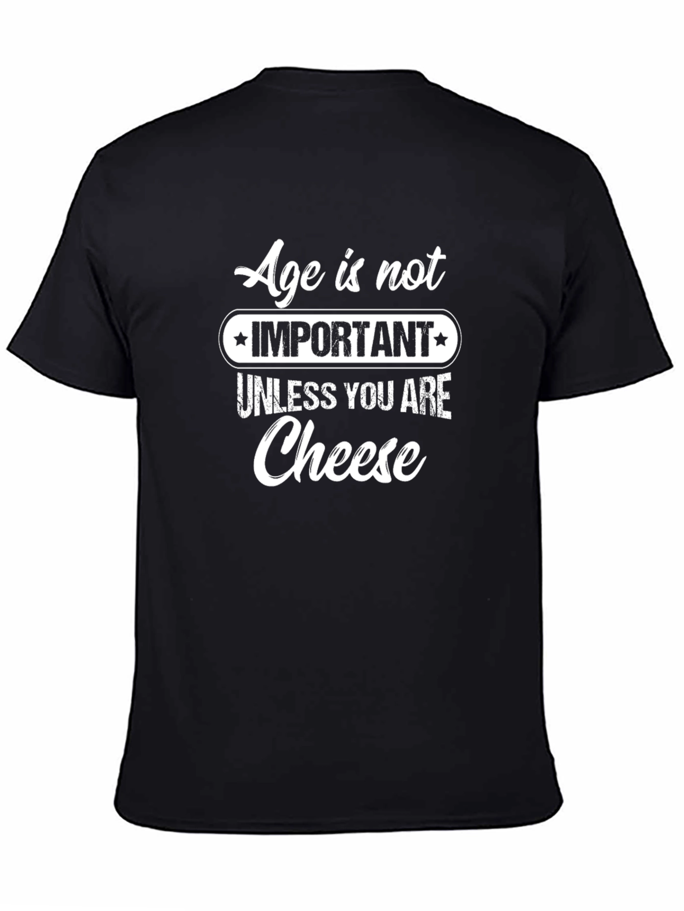 Funny Age is Not Important T-Shirt