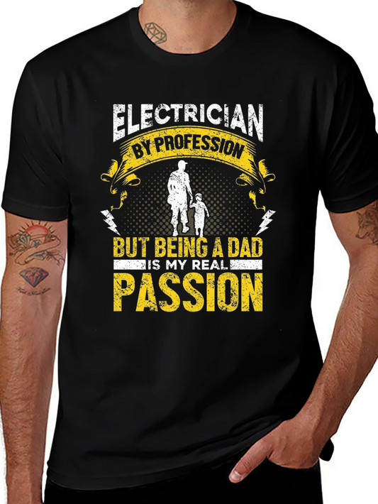 Electrician Dad T-Shirt: My Real Passion
