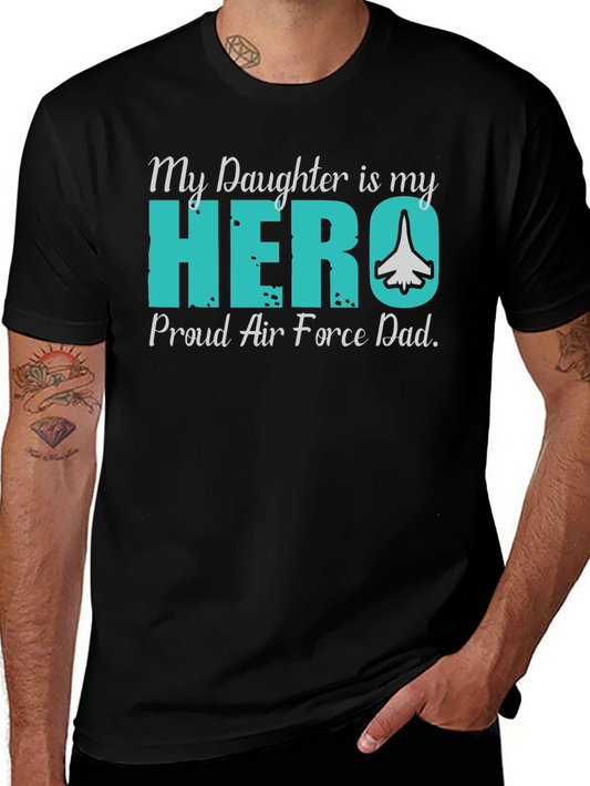 My Daughter is My Hero Air Force Dad T-Shirt