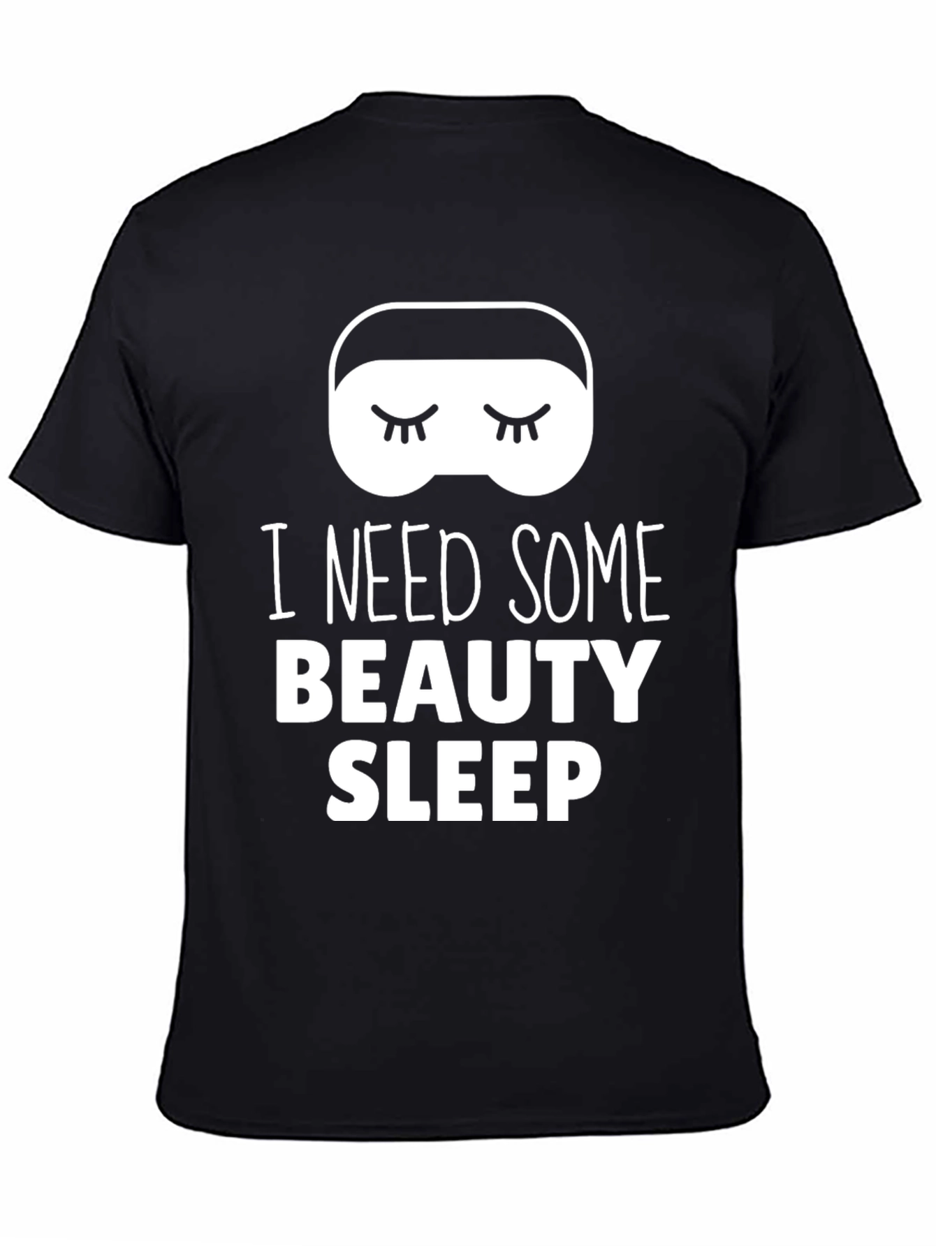 I Need Some Beauty Sleep Graphic T-Shirt