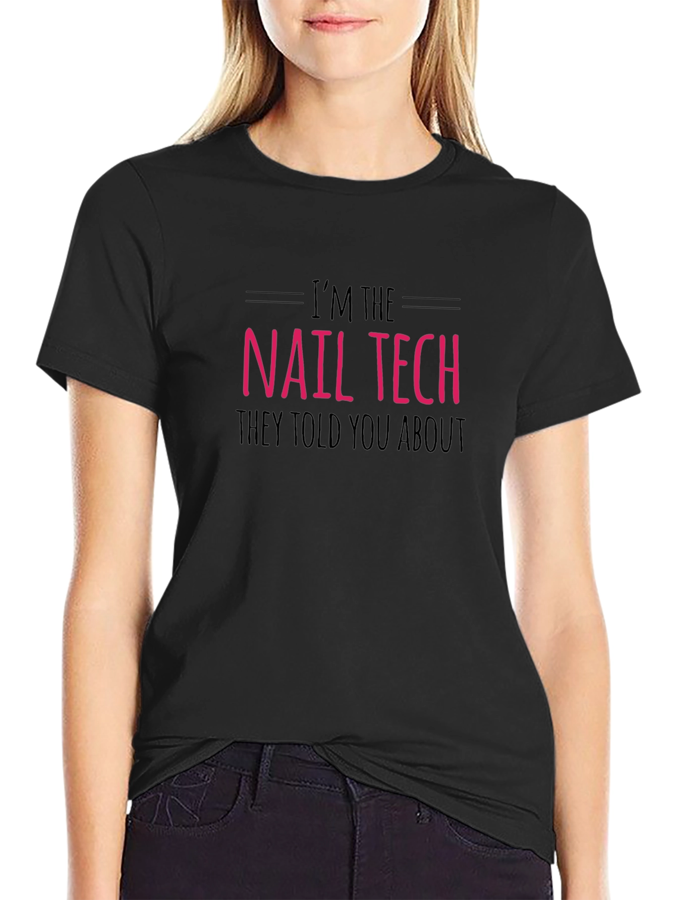 Nail Tech T-Shirt - Funny Nail Technician Apparel
