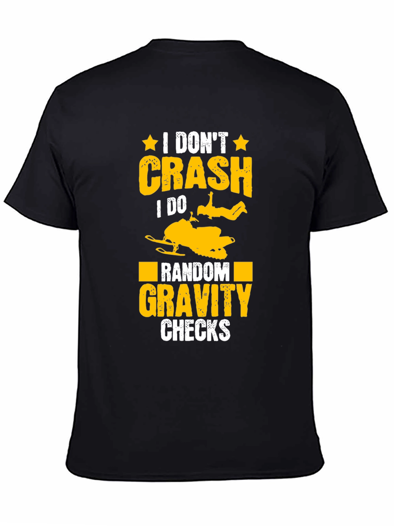 Funny Snowmobile T-Shirt: Random Gravity Checks
