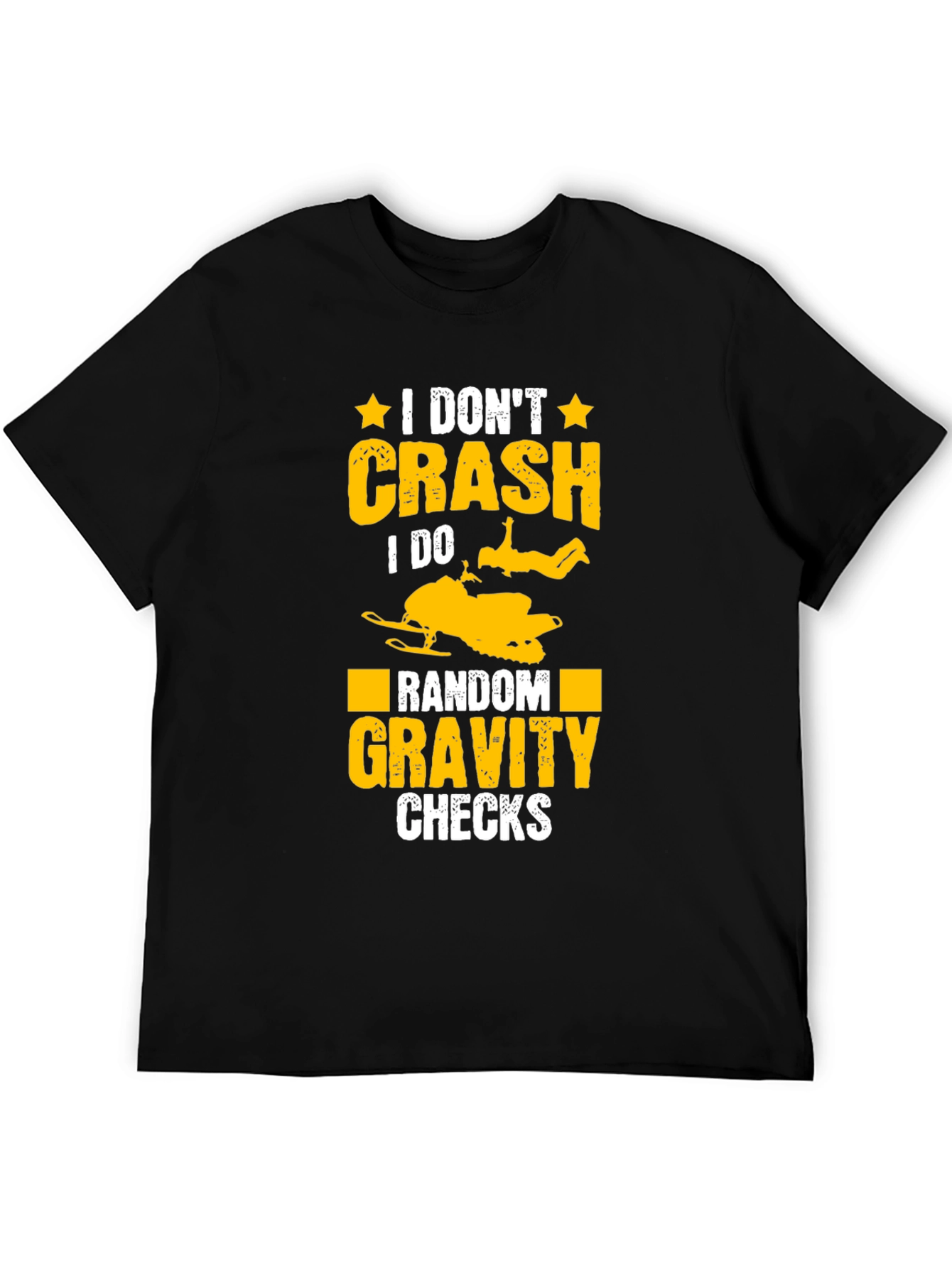 Funny Snowmobile T-Shirt: Random Gravity Checks