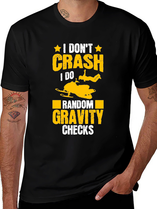Funny Snowmobile T-Shirt: Random Gravity Checks