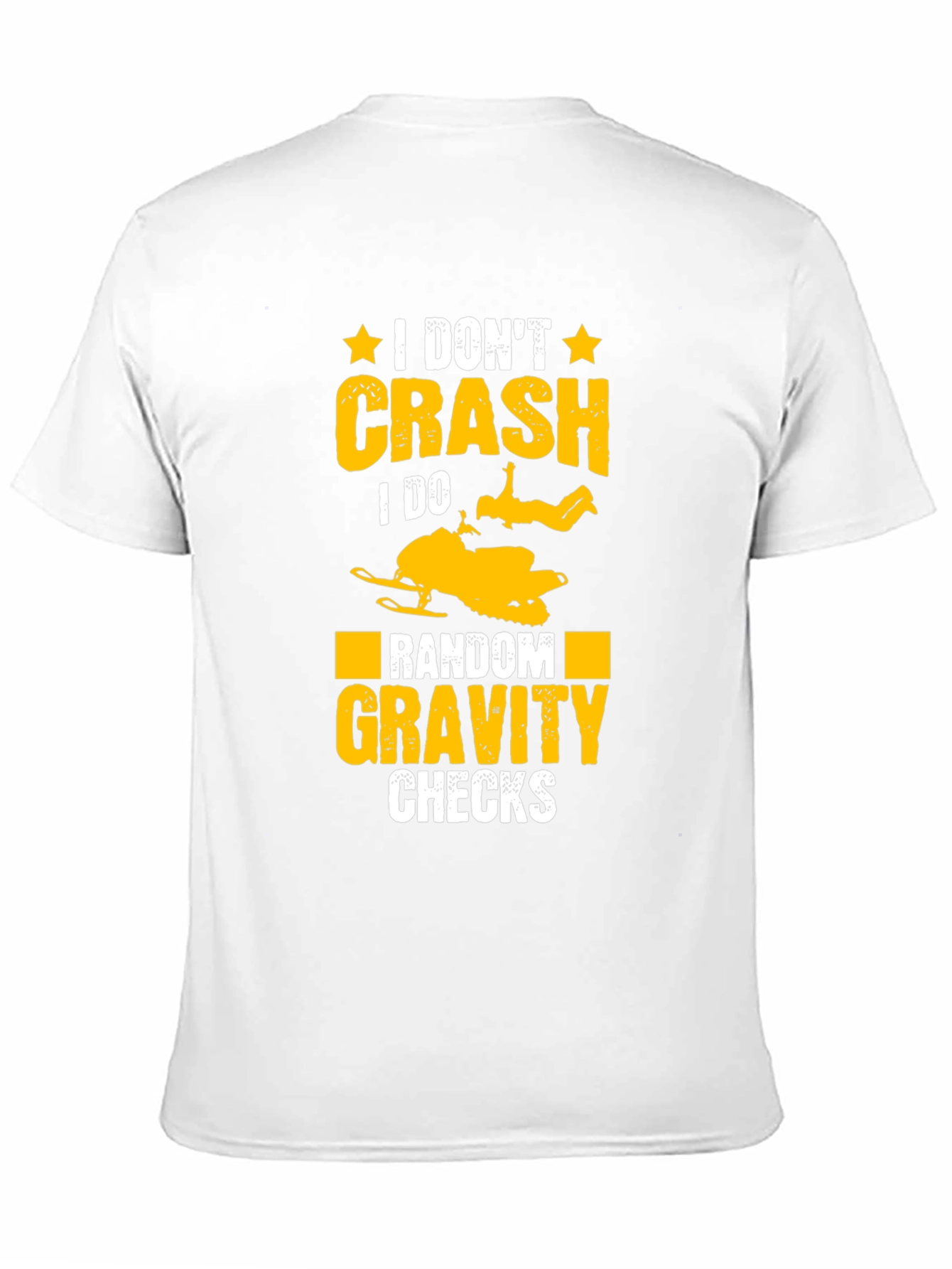 Funny Snowmobile T-Shirt: Random Gravity Checks