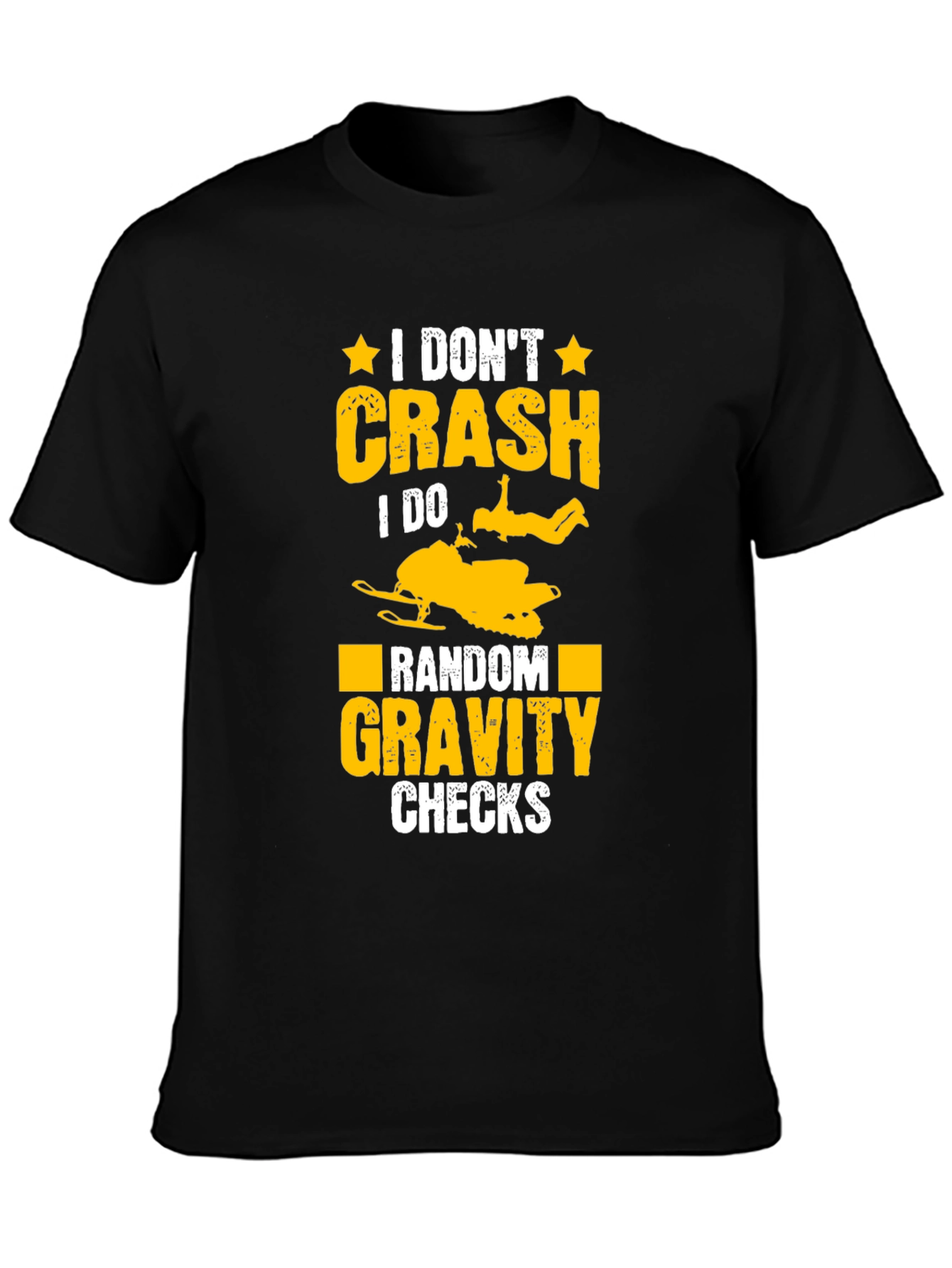 Funny Snowmobile T-Shirt: Random Gravity Checks