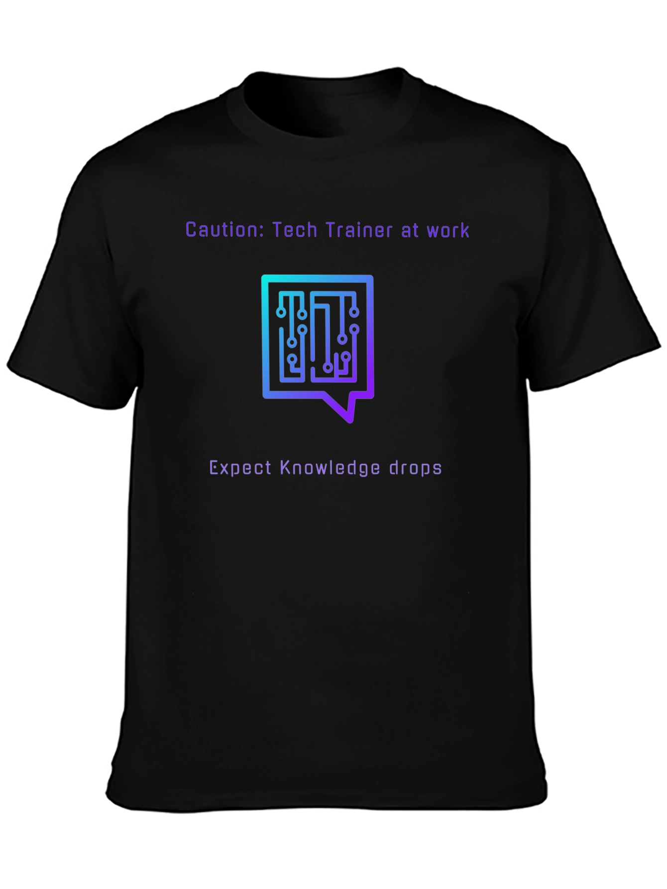 Tech Trainer T-Shirt - Caution: Knowledge Drops