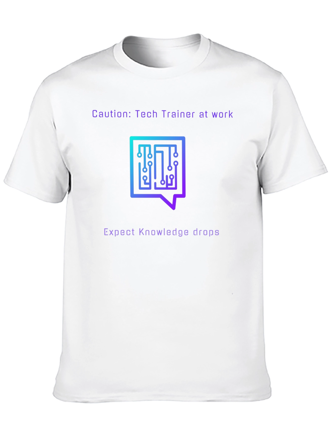 Tech Trainer T-Shirt - Caution: Knowledge Drops