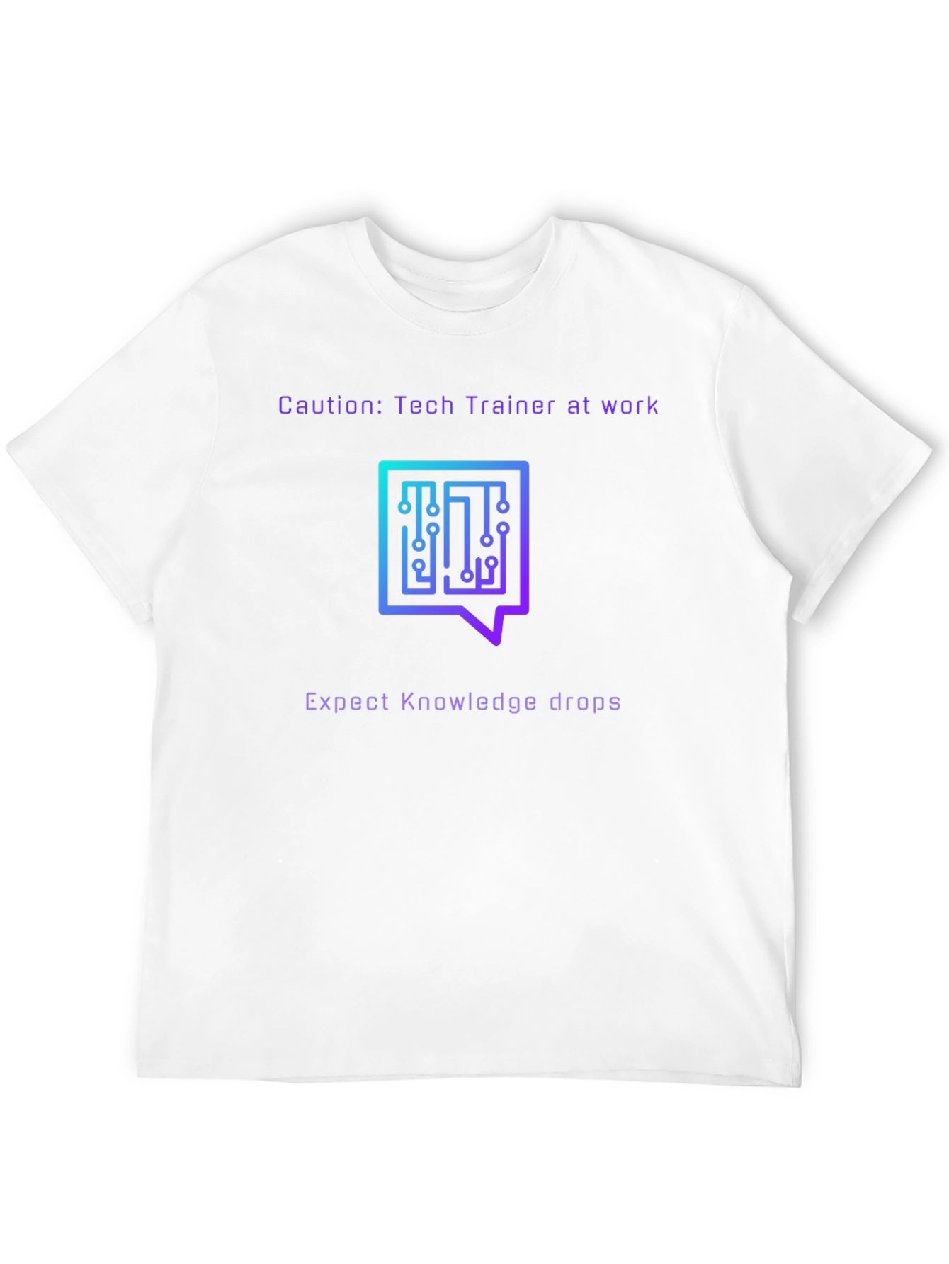 Tech Trainer T-Shirt - Caution: Knowledge Drops