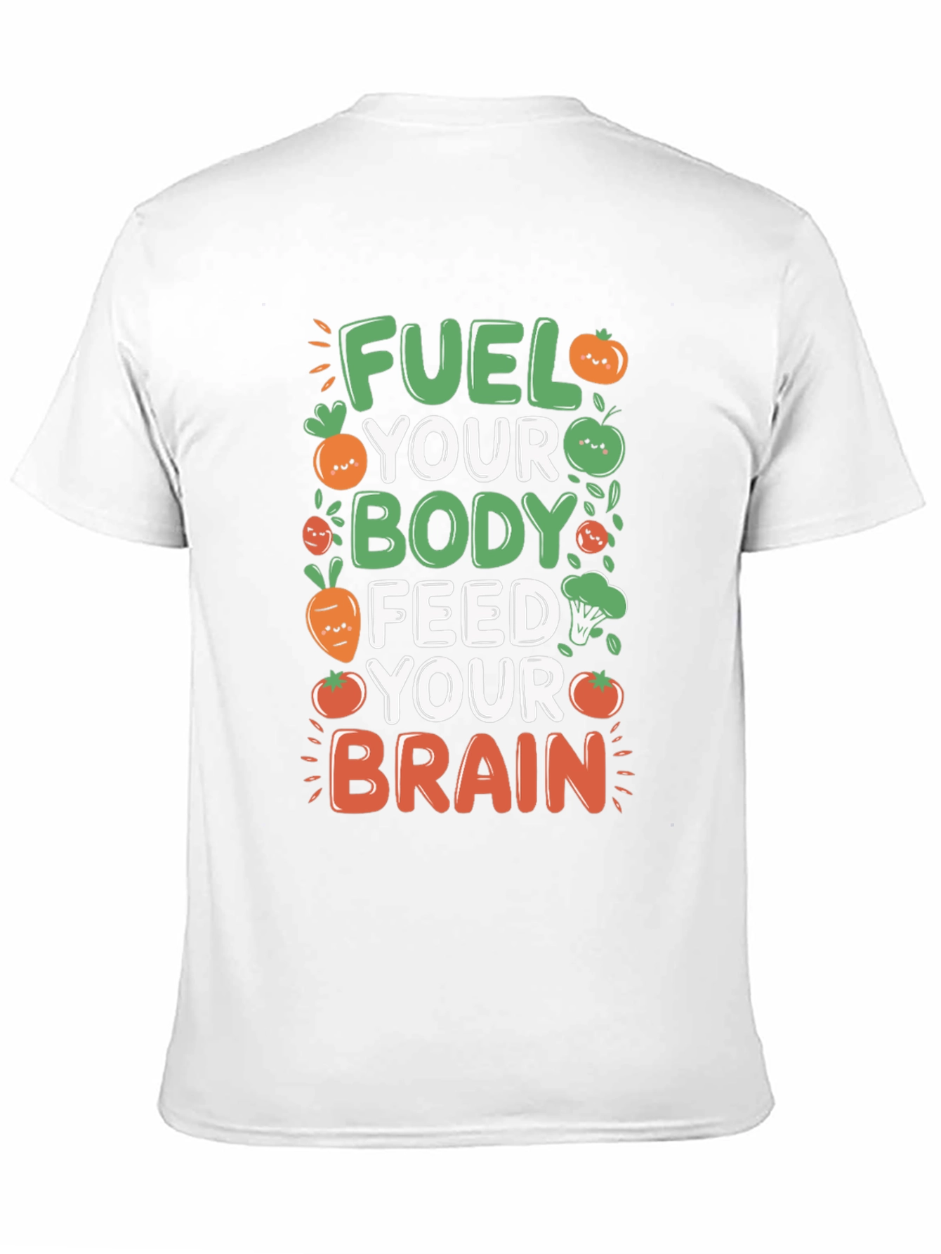Fuel Your Body Brain T-Shirt