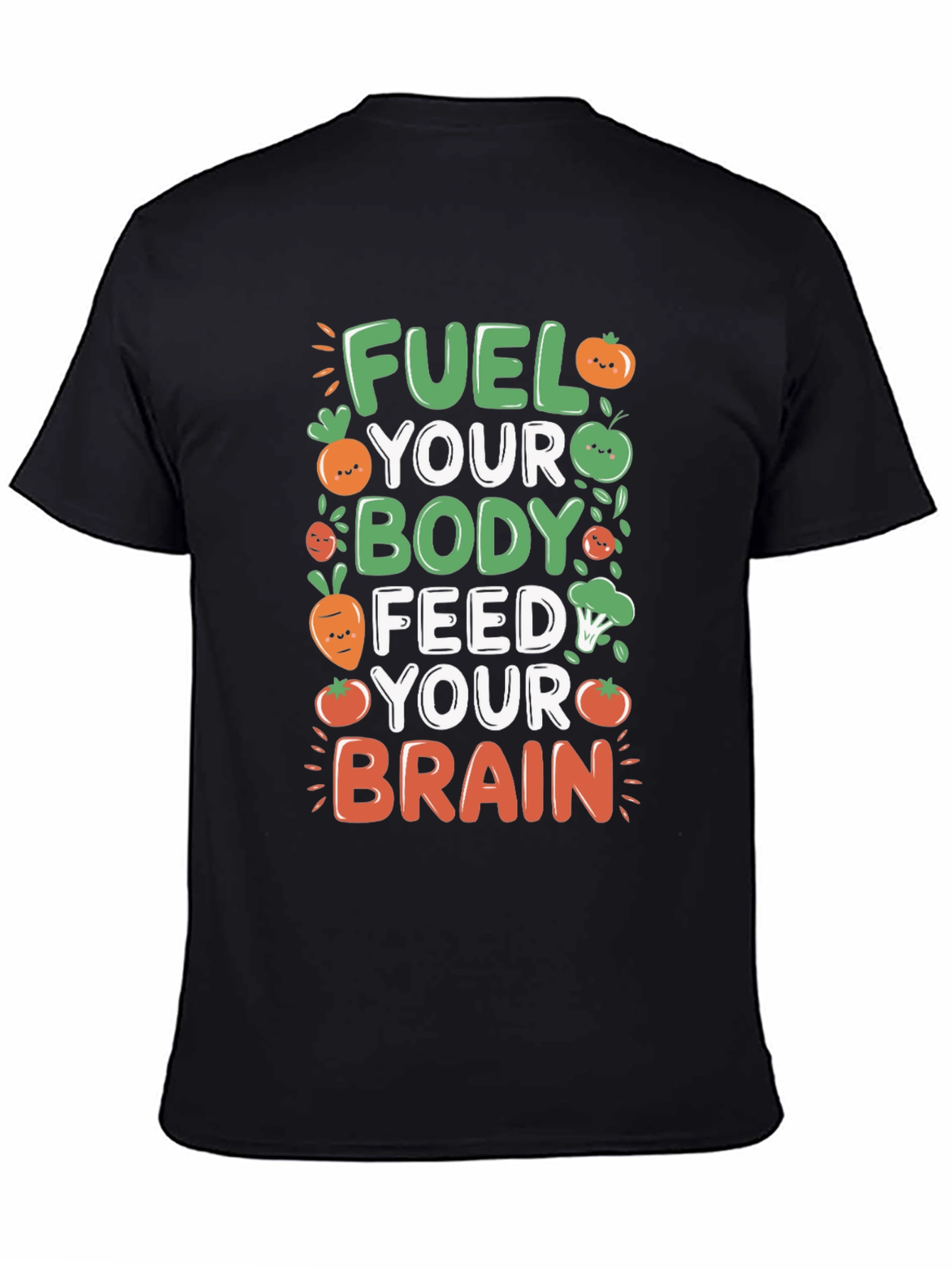Fuel Your Body Brain T-Shirt