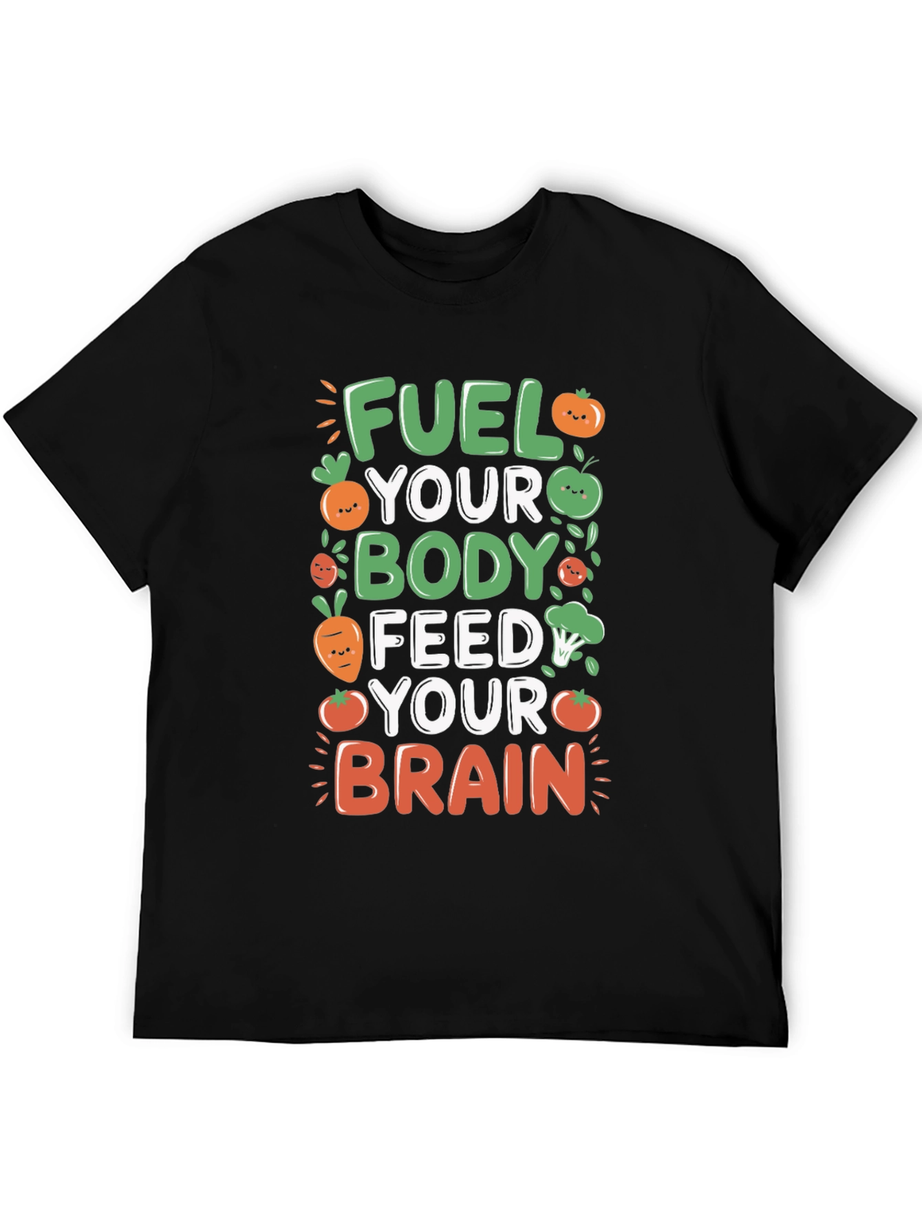 Fuel Your Body Brain T-Shirt