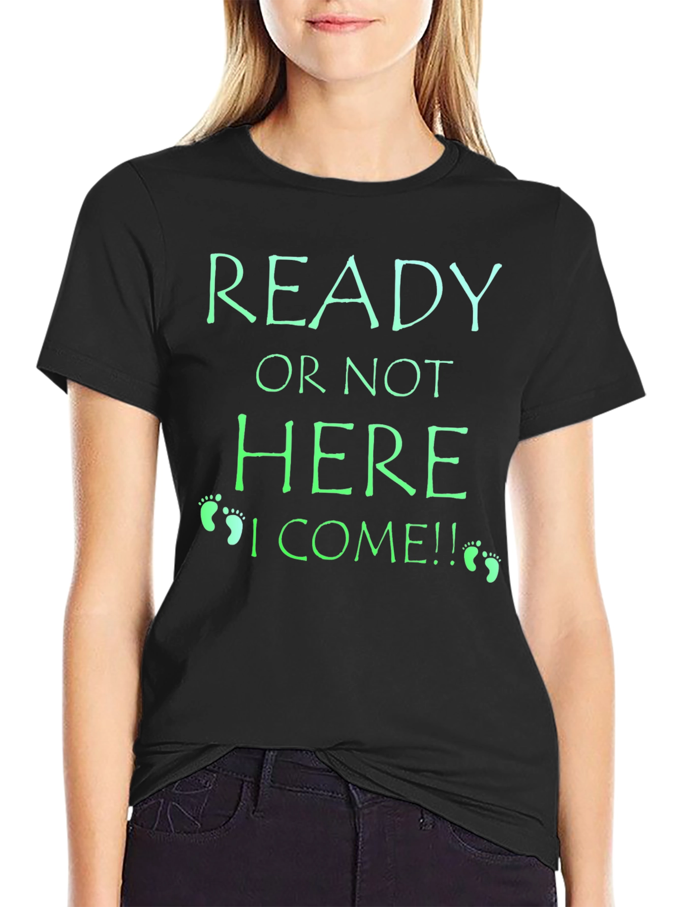 Ready or Not Baby Announcement T-Shirt