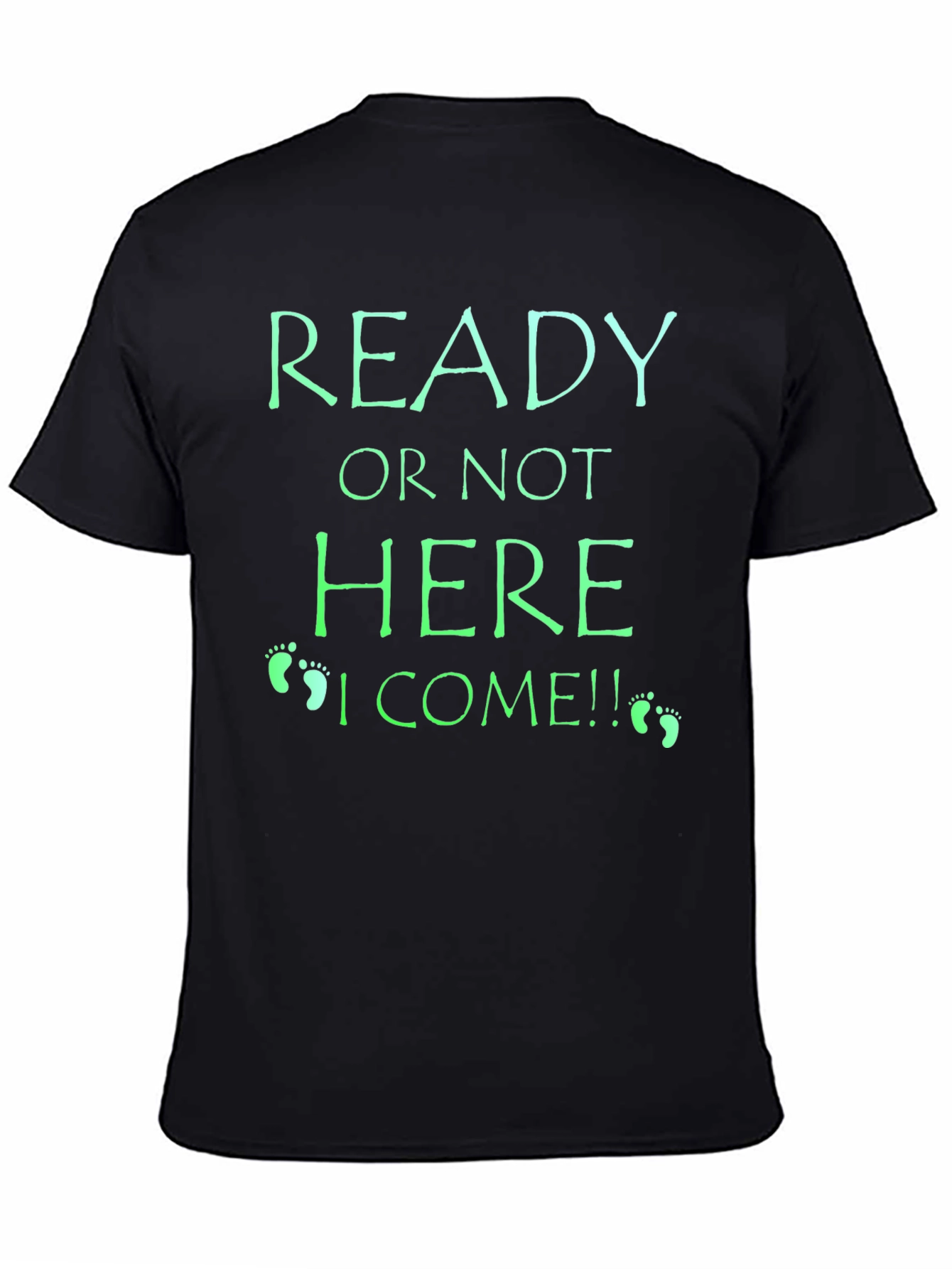 Ready or Not Baby Announcement T-Shirt