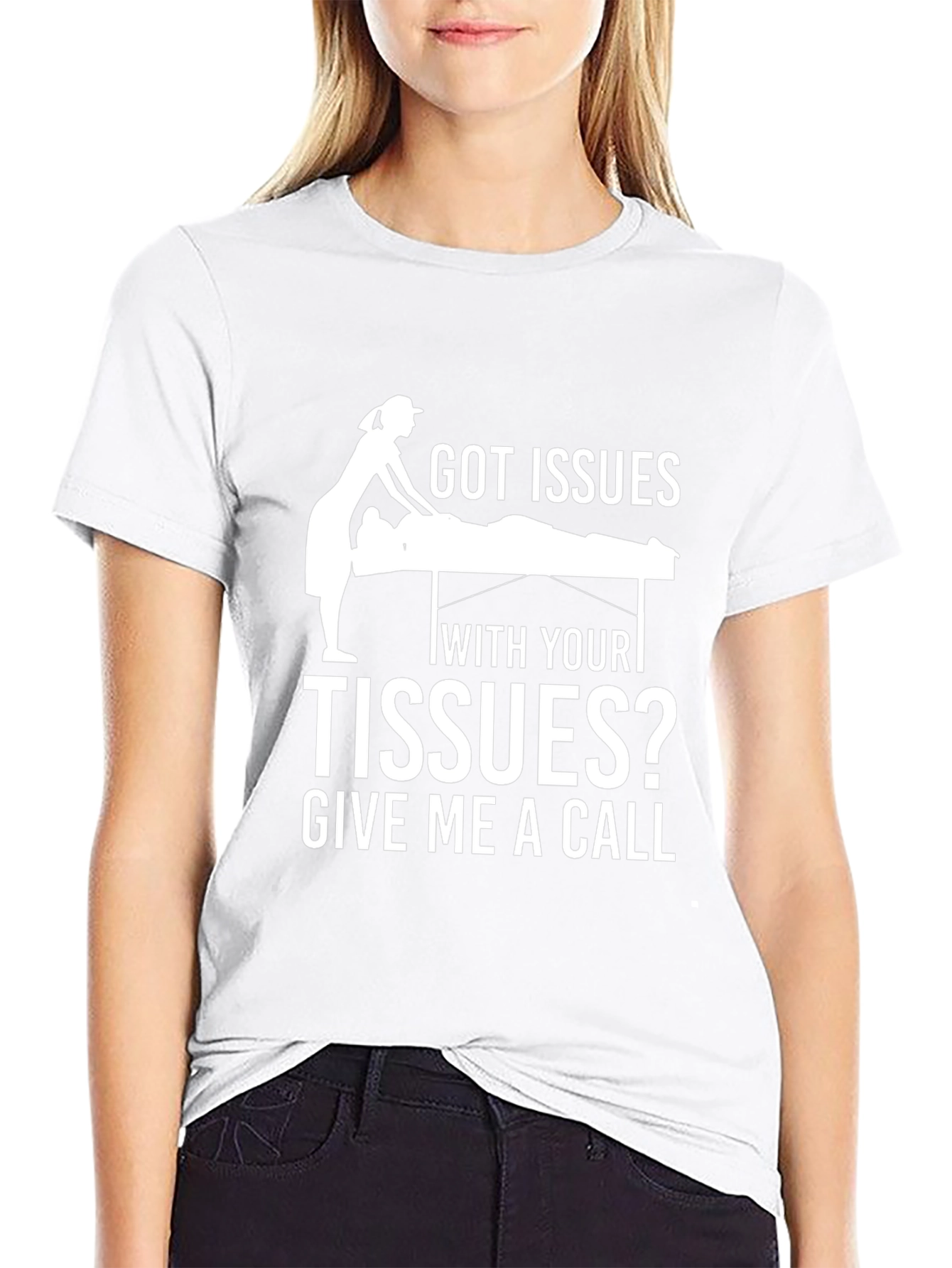 Massage Therapy T-Shirt - Got Issues?