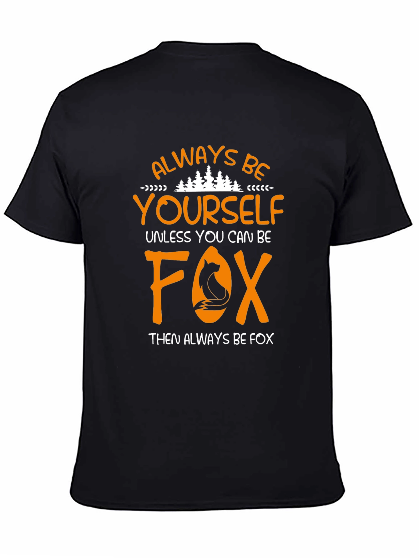 Always Be Yourself Fox Graphic T-Shirt