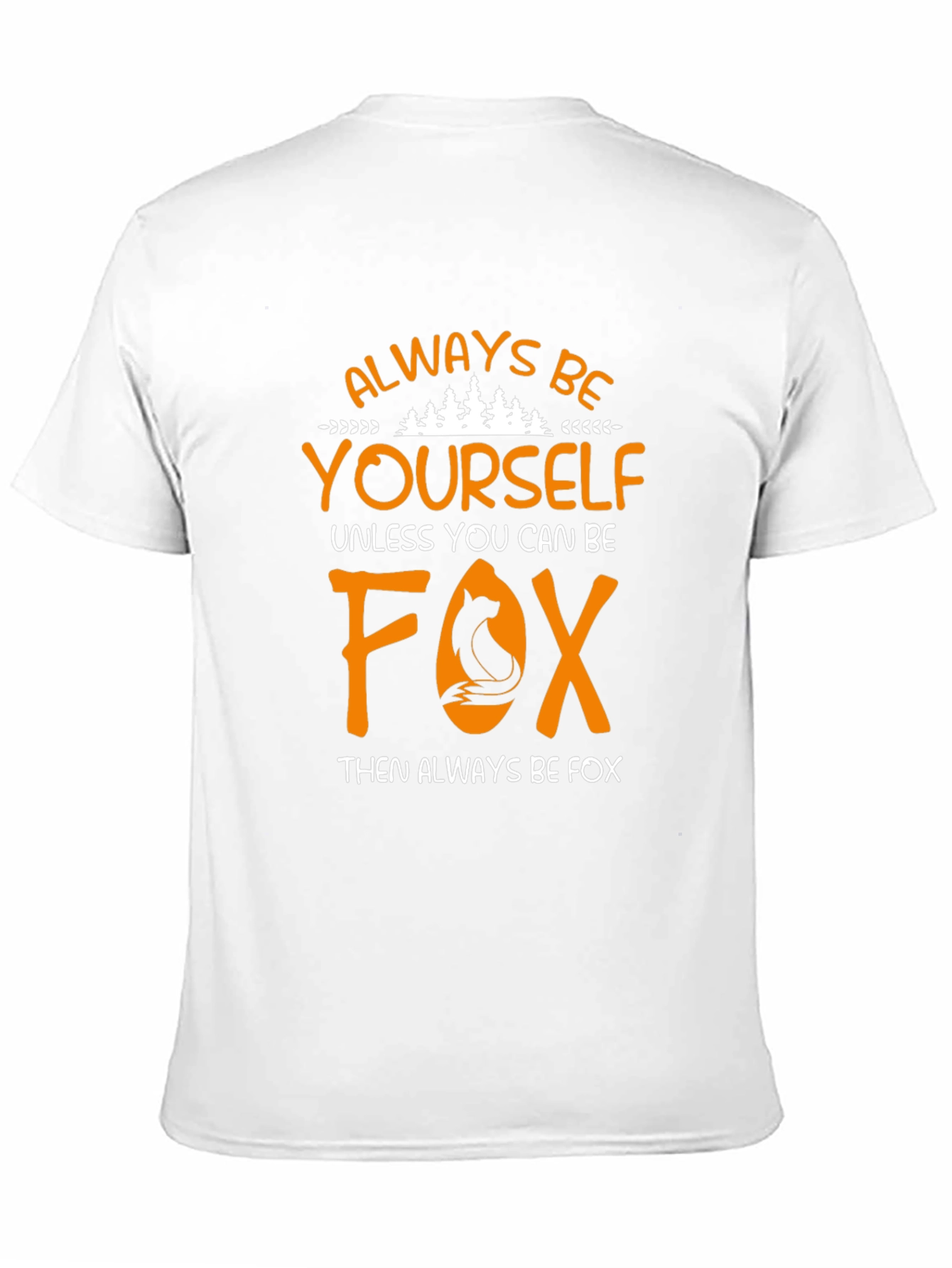 Always Be Yourself Fox Graphic T-Shirt