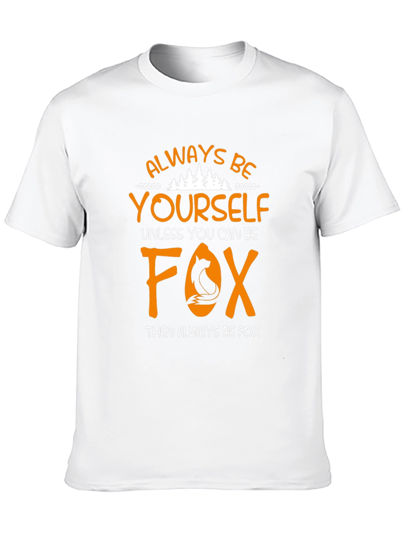 Always Be Yourself Fox Graphic T-Shirt