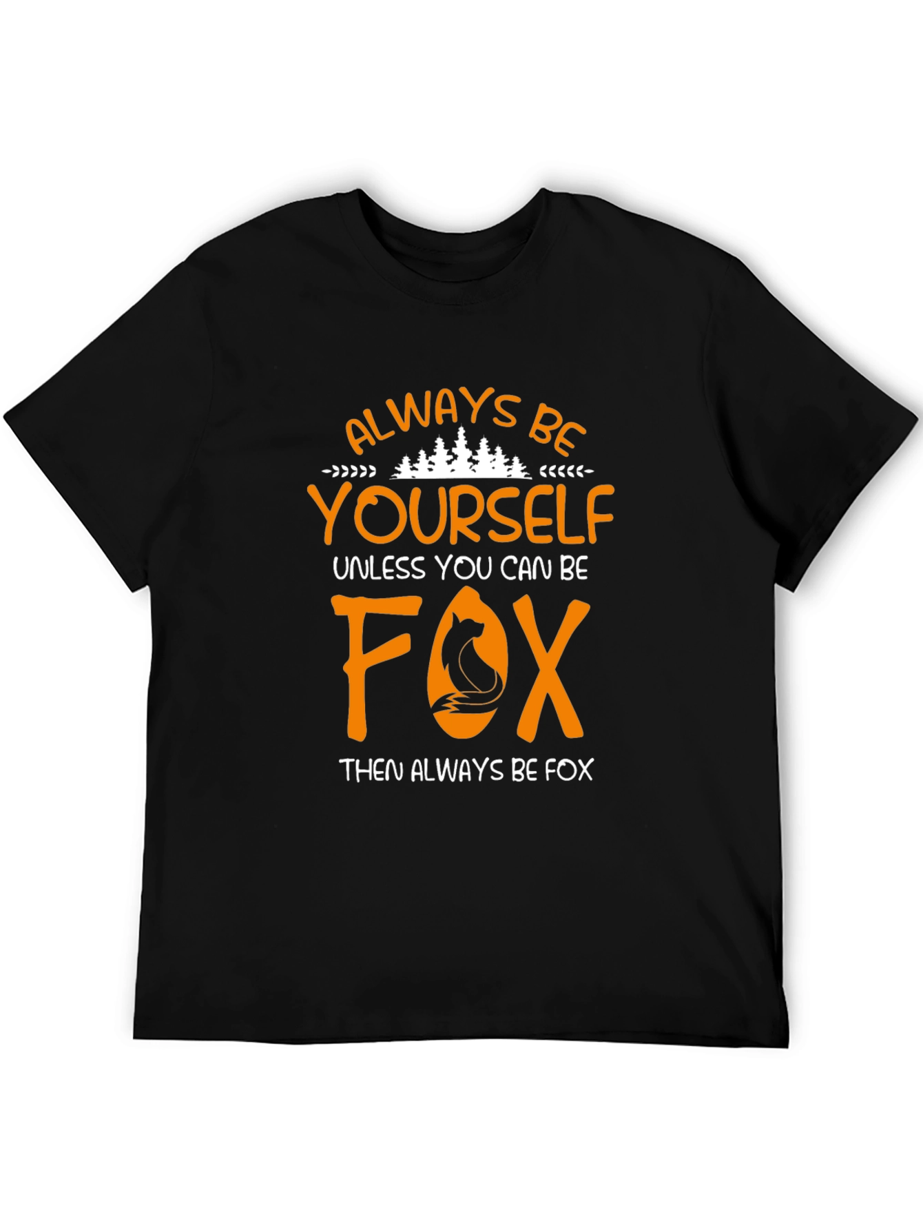 Always Be Yourself Fox Graphic T-Shirt