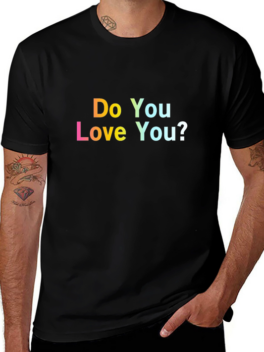 Do You Love You? Graphic T-Shirt - Bold Statement Tee