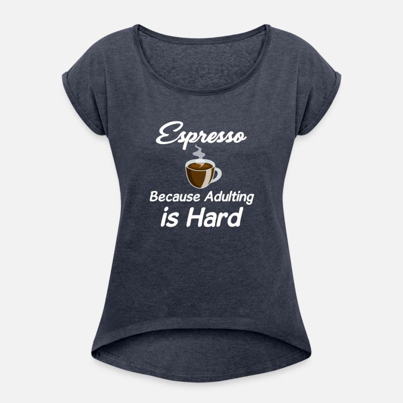 Espresso Because Adulting Is Hard Caffeinated