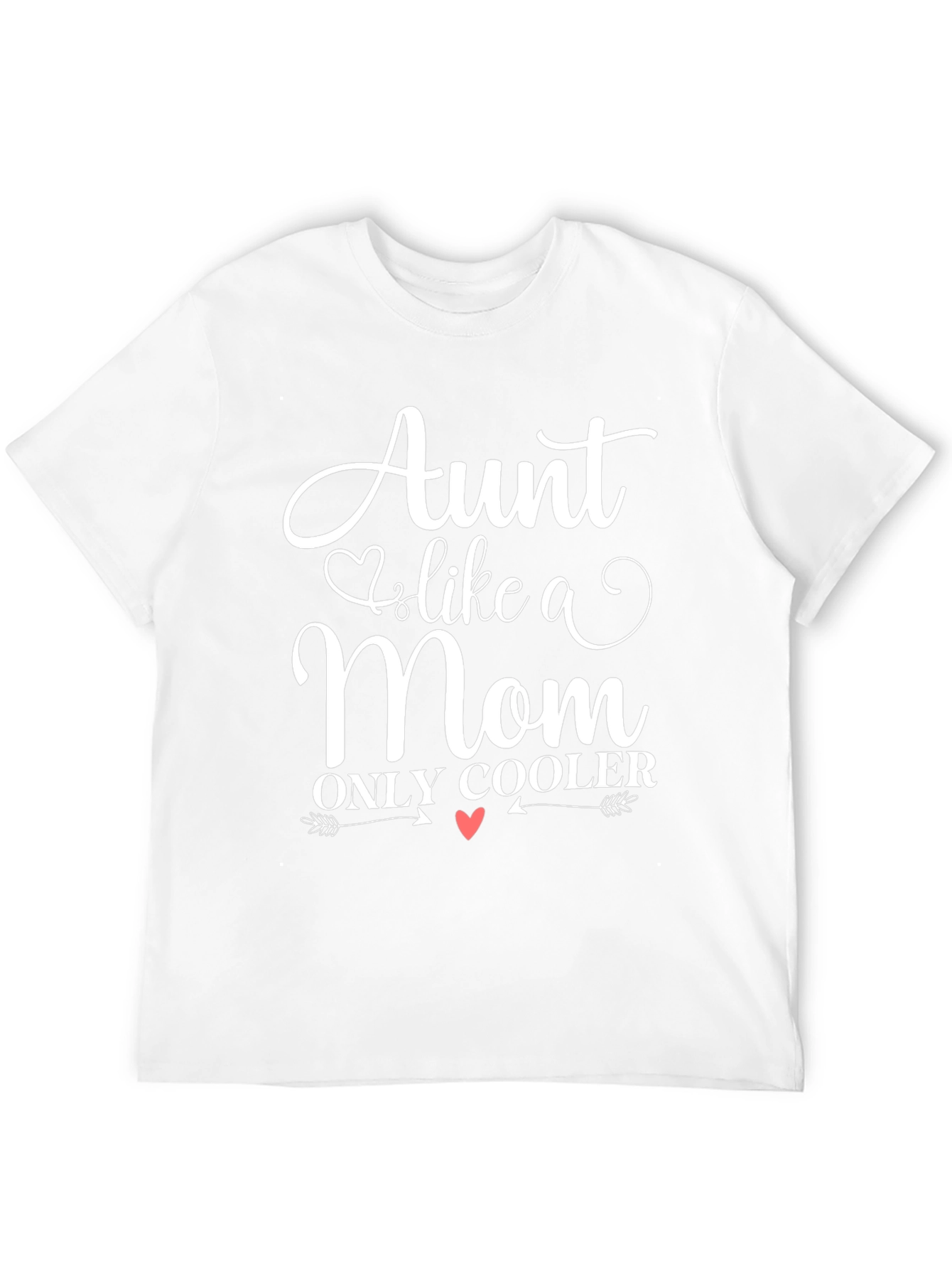 Aunt Like a Mom Only Cooler Tee