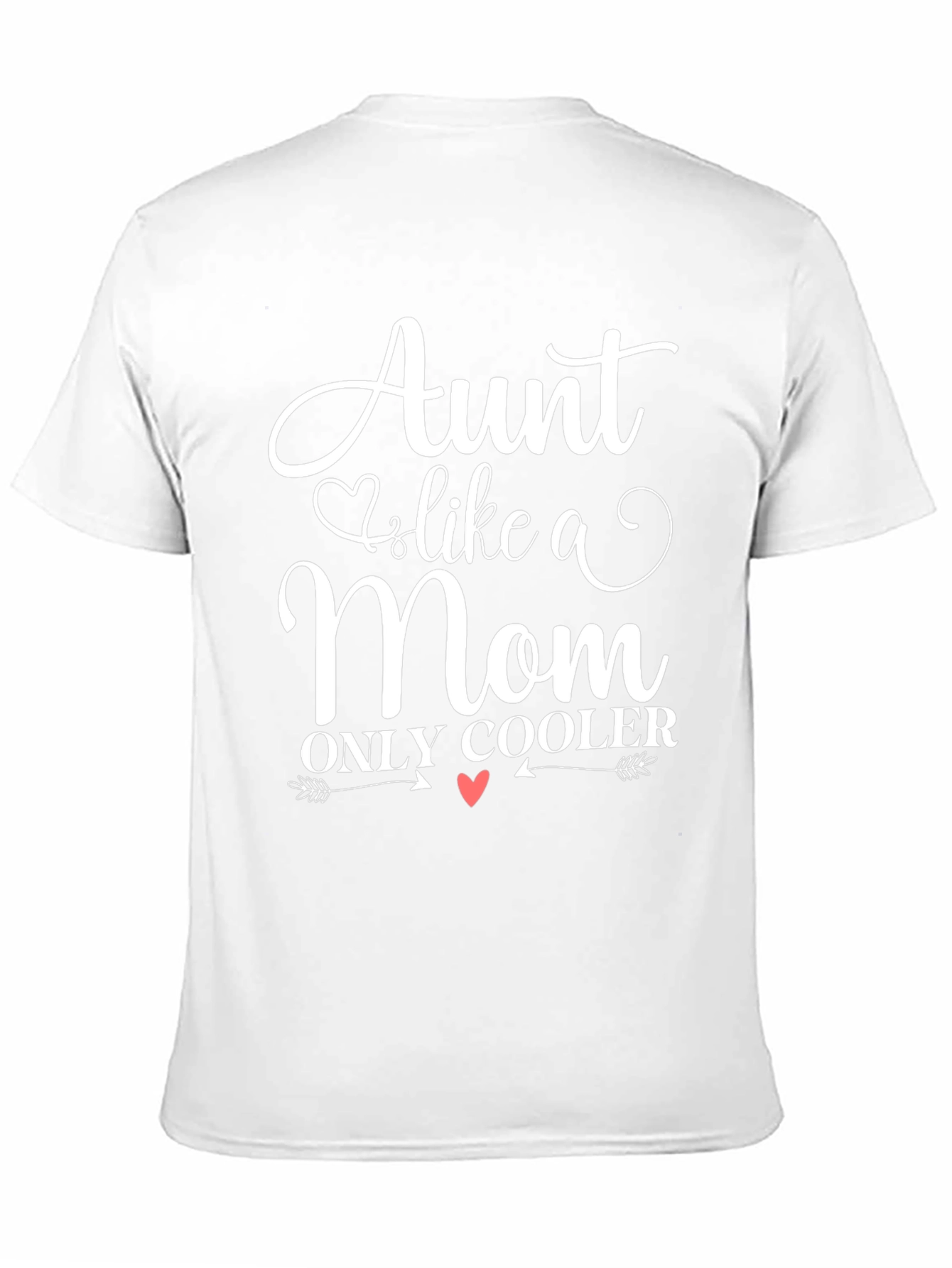 Aunt Like a Mom Only Cooler Tee
