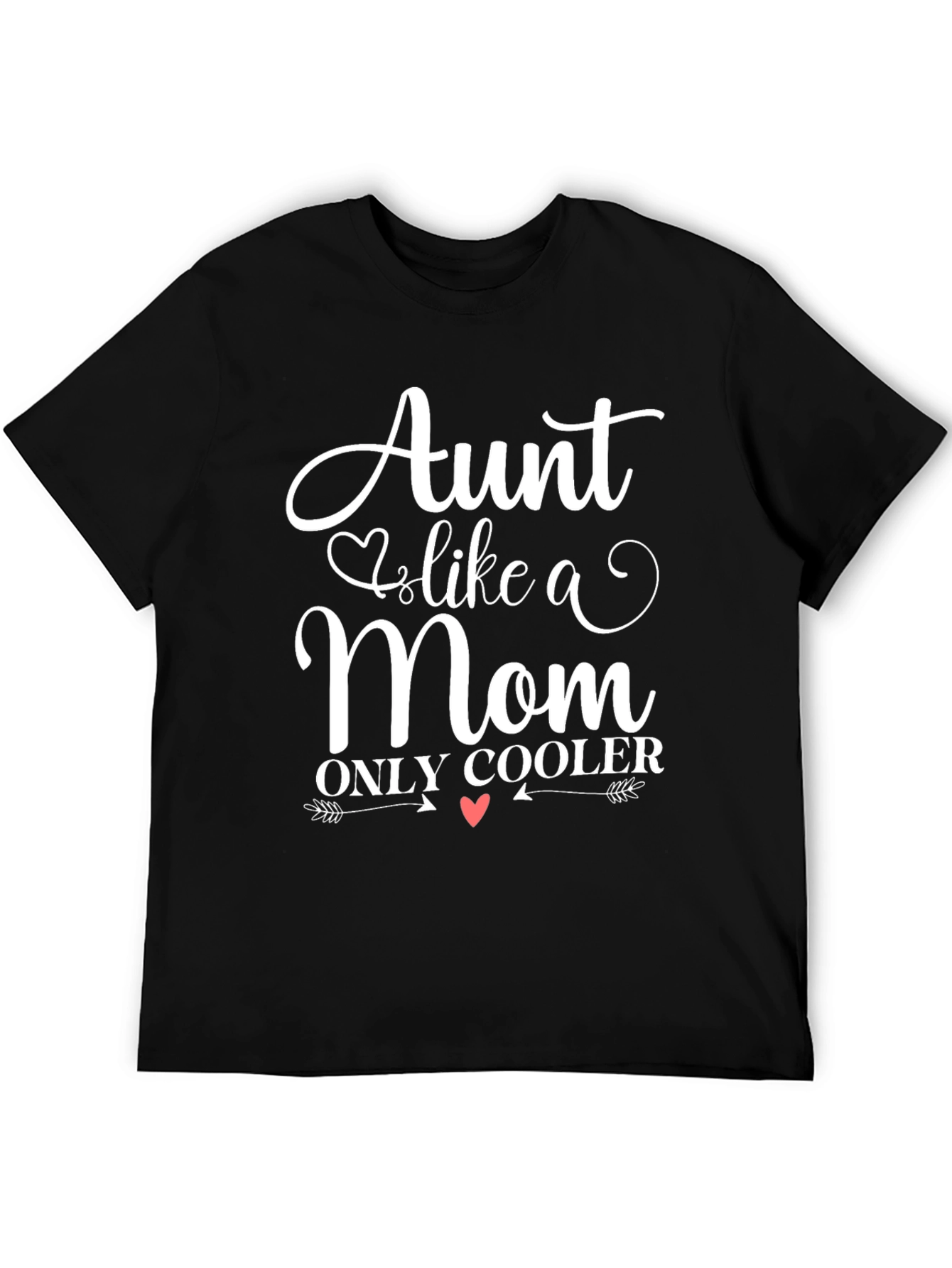 Aunt Like a Mom Only Cooler Tee
