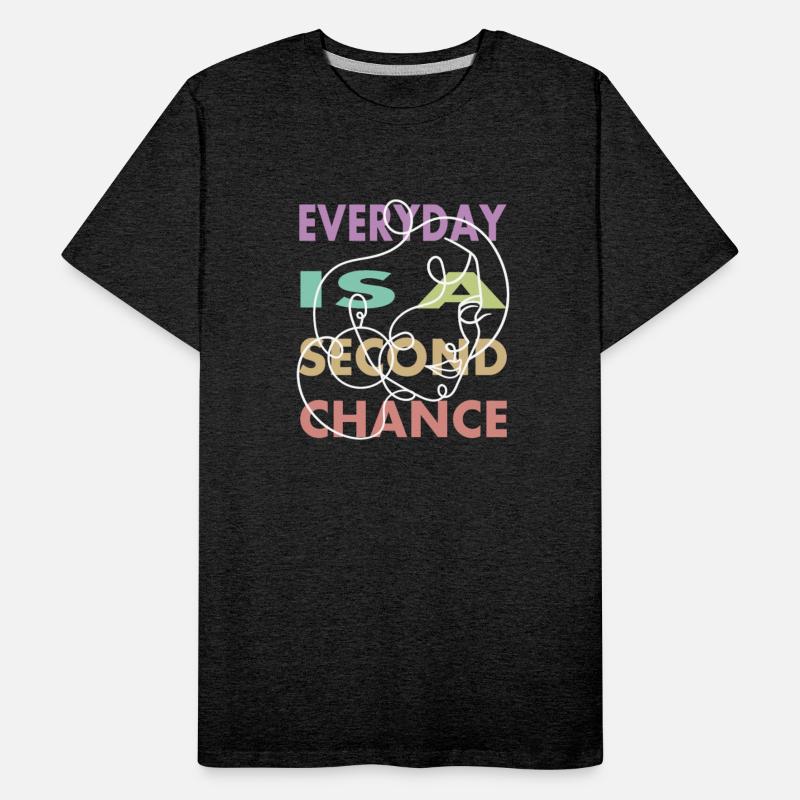 every day is a second chance