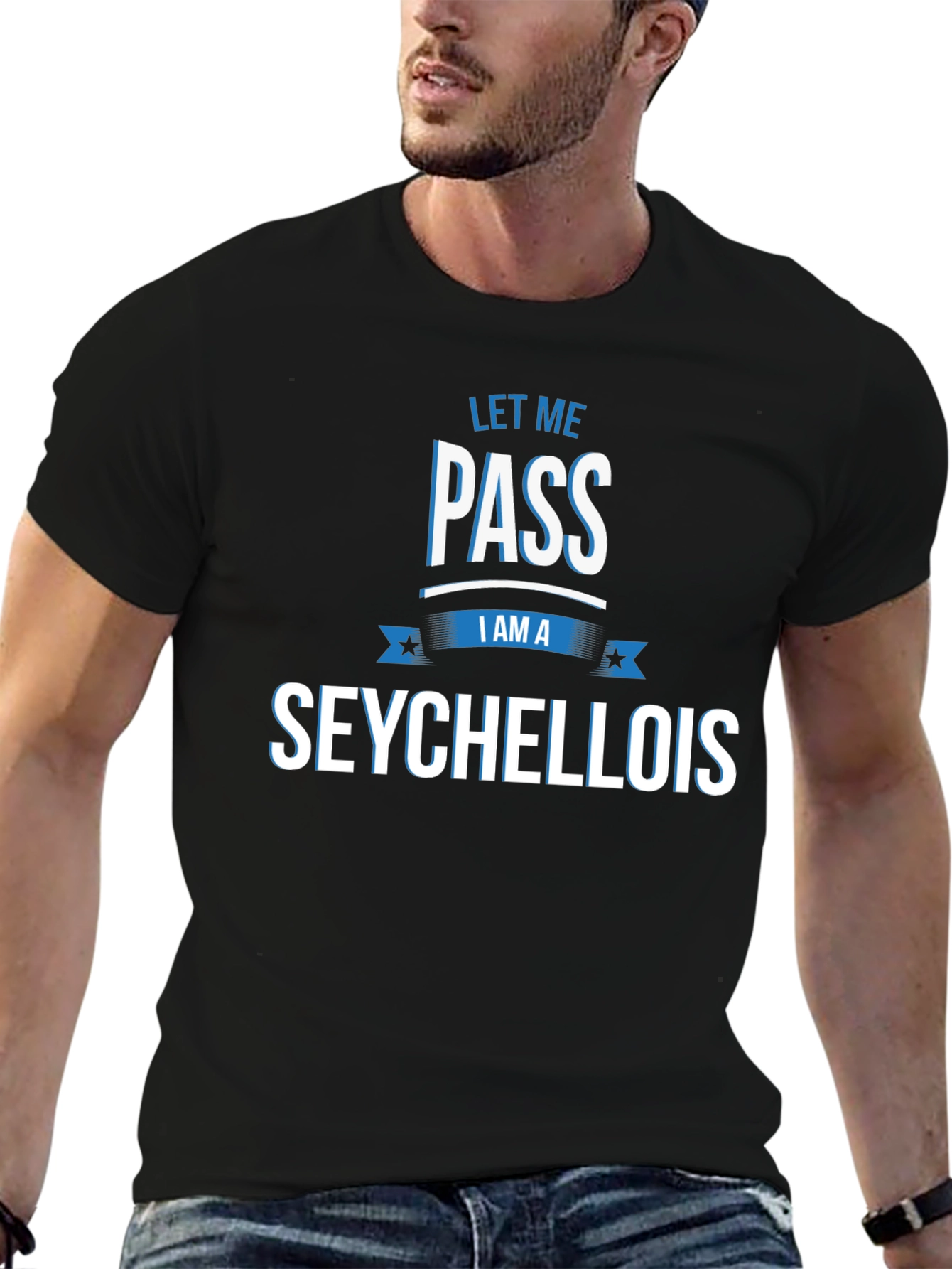 Let Me Pass I Am A Seychellois T-Shirt