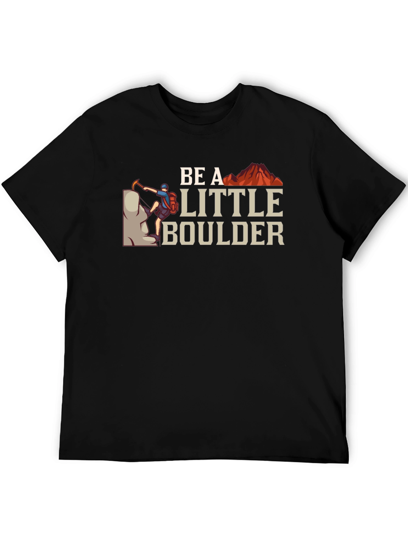 Be A Little Boulder T-Shirt