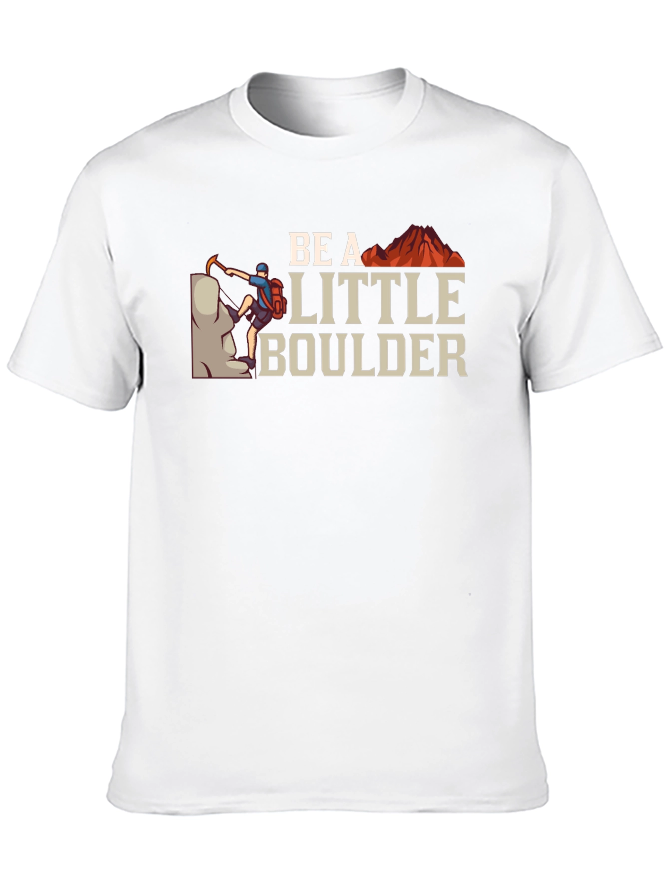 Be A Little Boulder T-Shirt