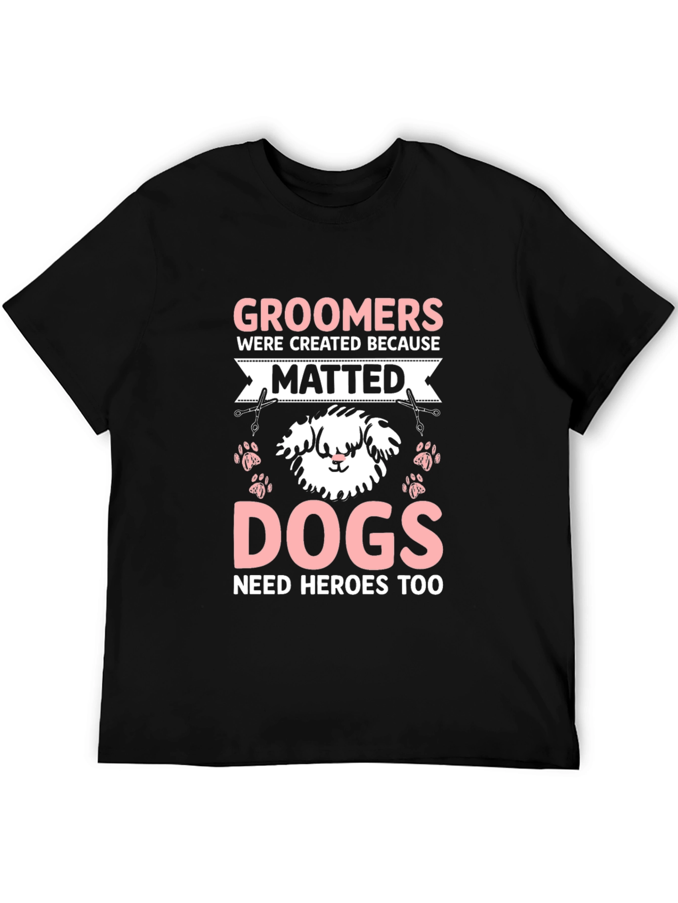 Groomers Need Heroes Too T-Shirt