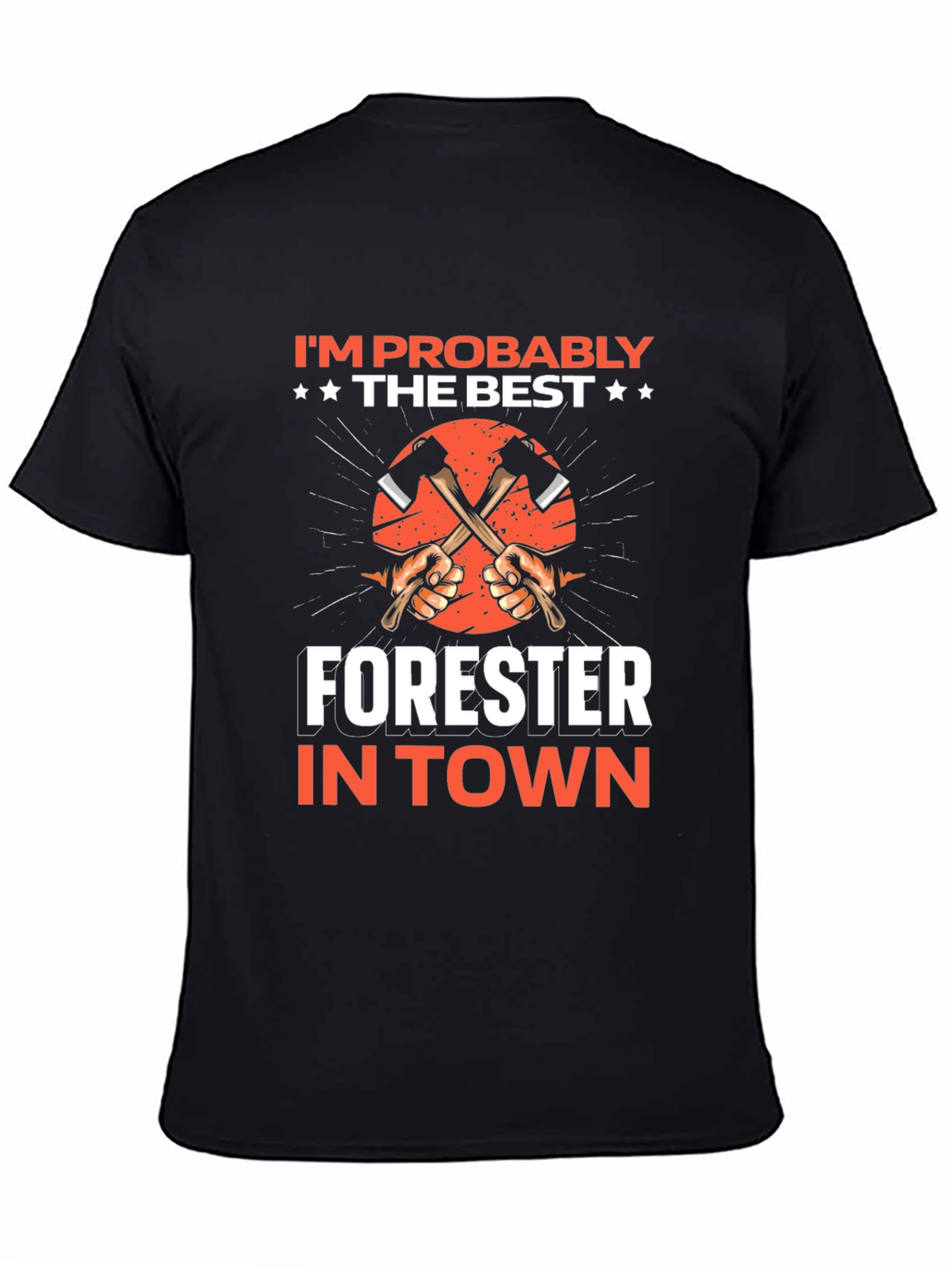 Im Probably the Best Forester T-Shirt