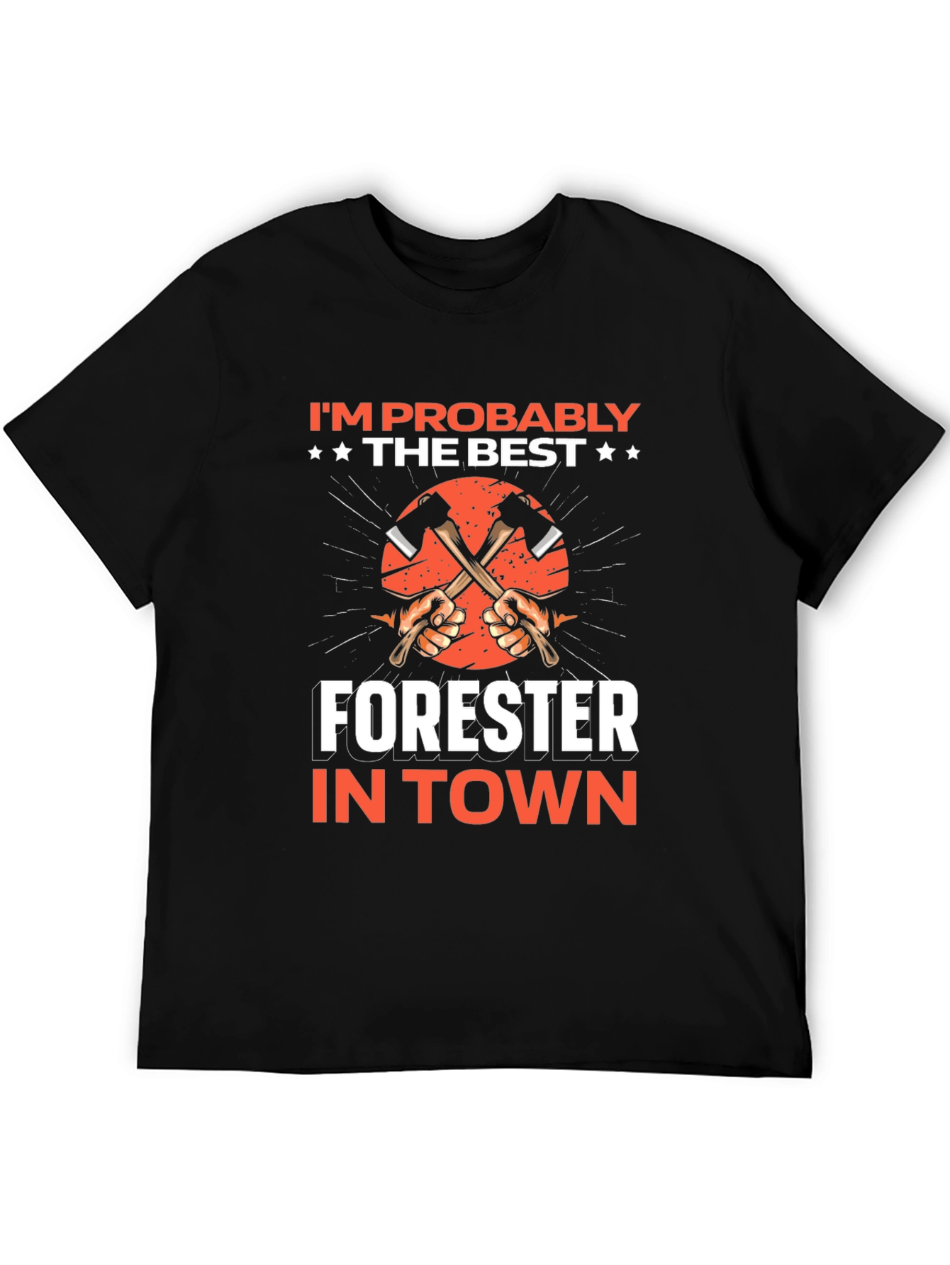 Im Probably the Best Forester T-Shirt