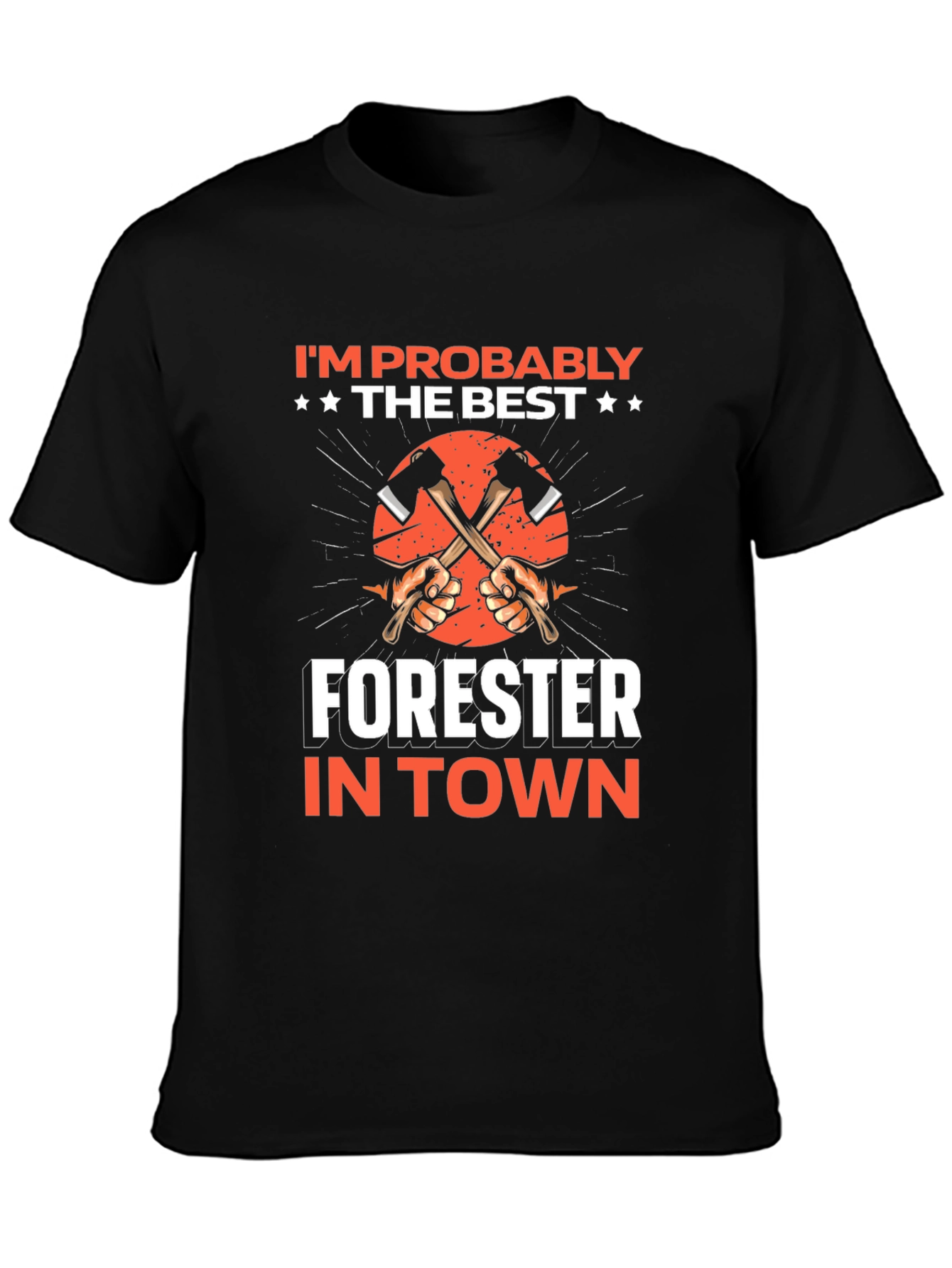 Im Probably the Best Forester T-Shirt