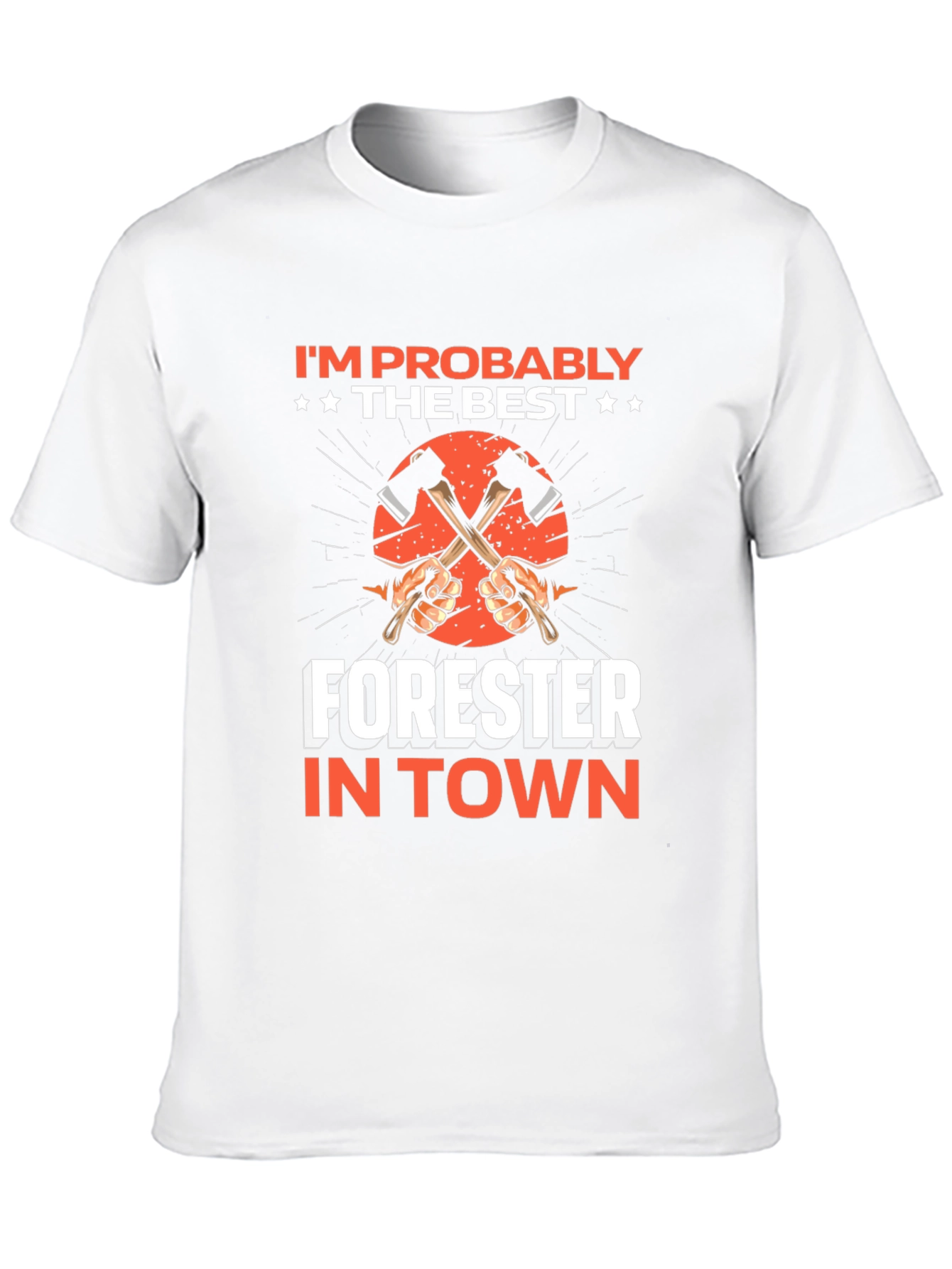 Im Probably the Best Forester T-Shirt